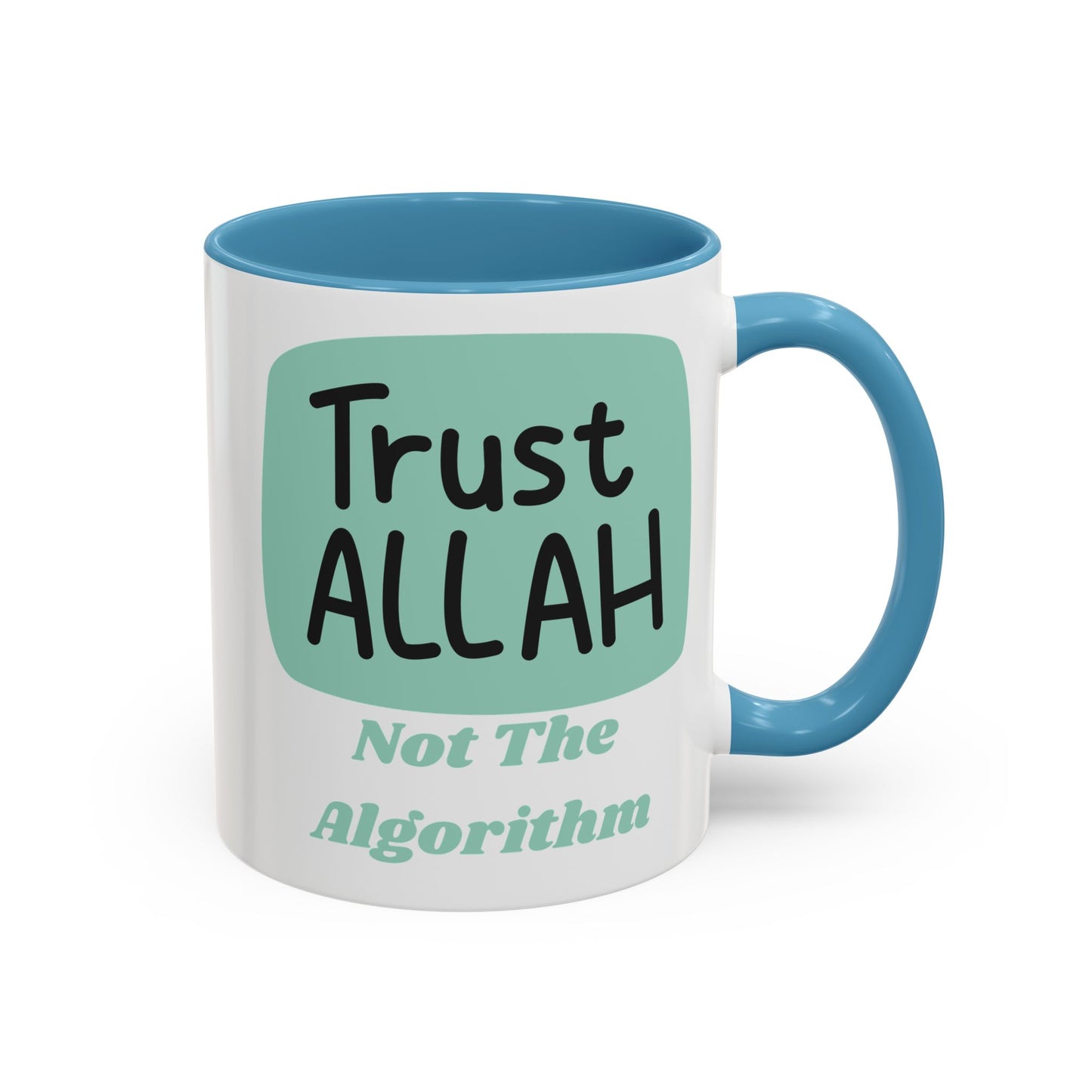 Inspirational Coffee Mug - Trust Allah Not The Algorithm Islamic Accessories Mug