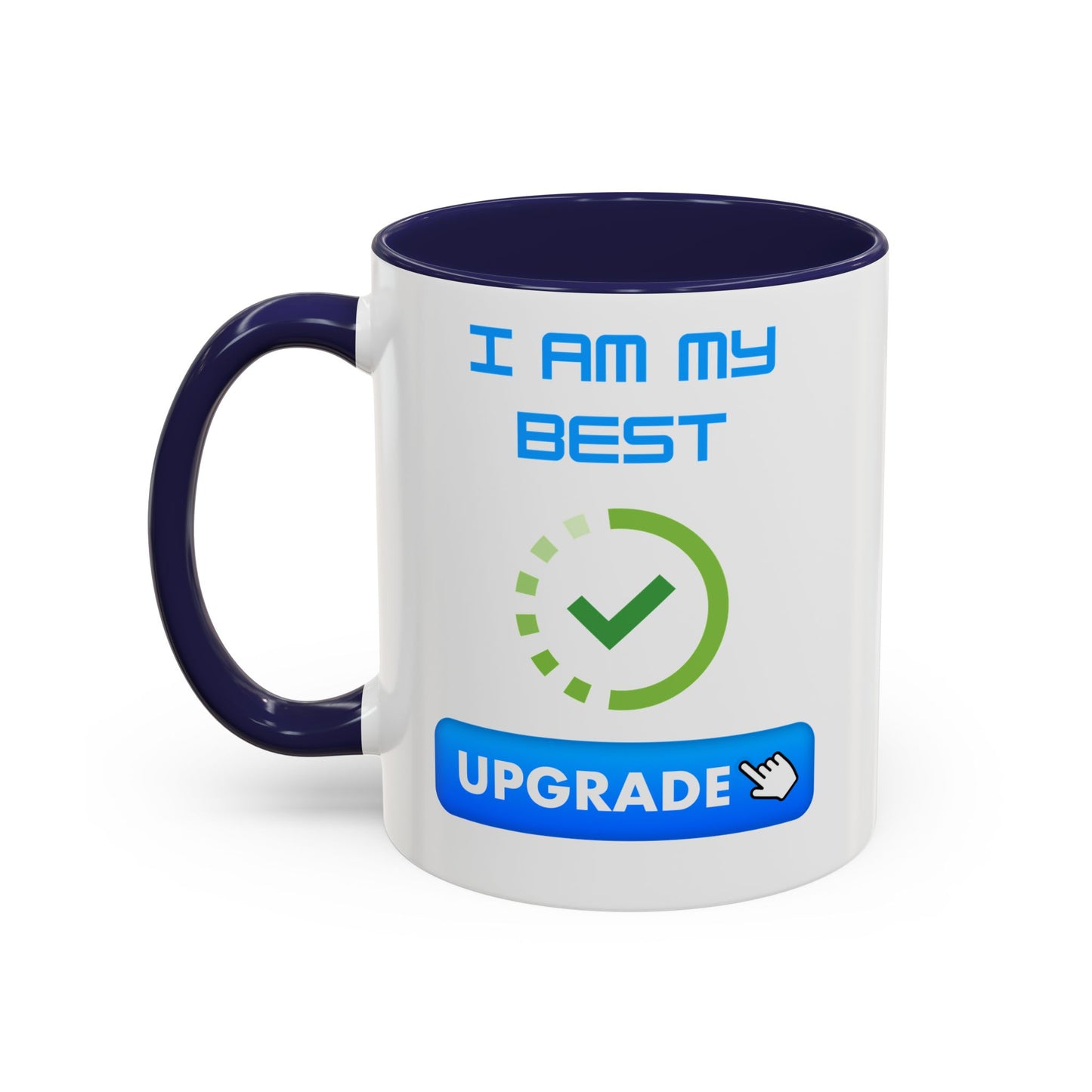 Motivational Accent Coffee Mug - "I Am My Best" Upgrade Design Funny Humour Accessories Mug