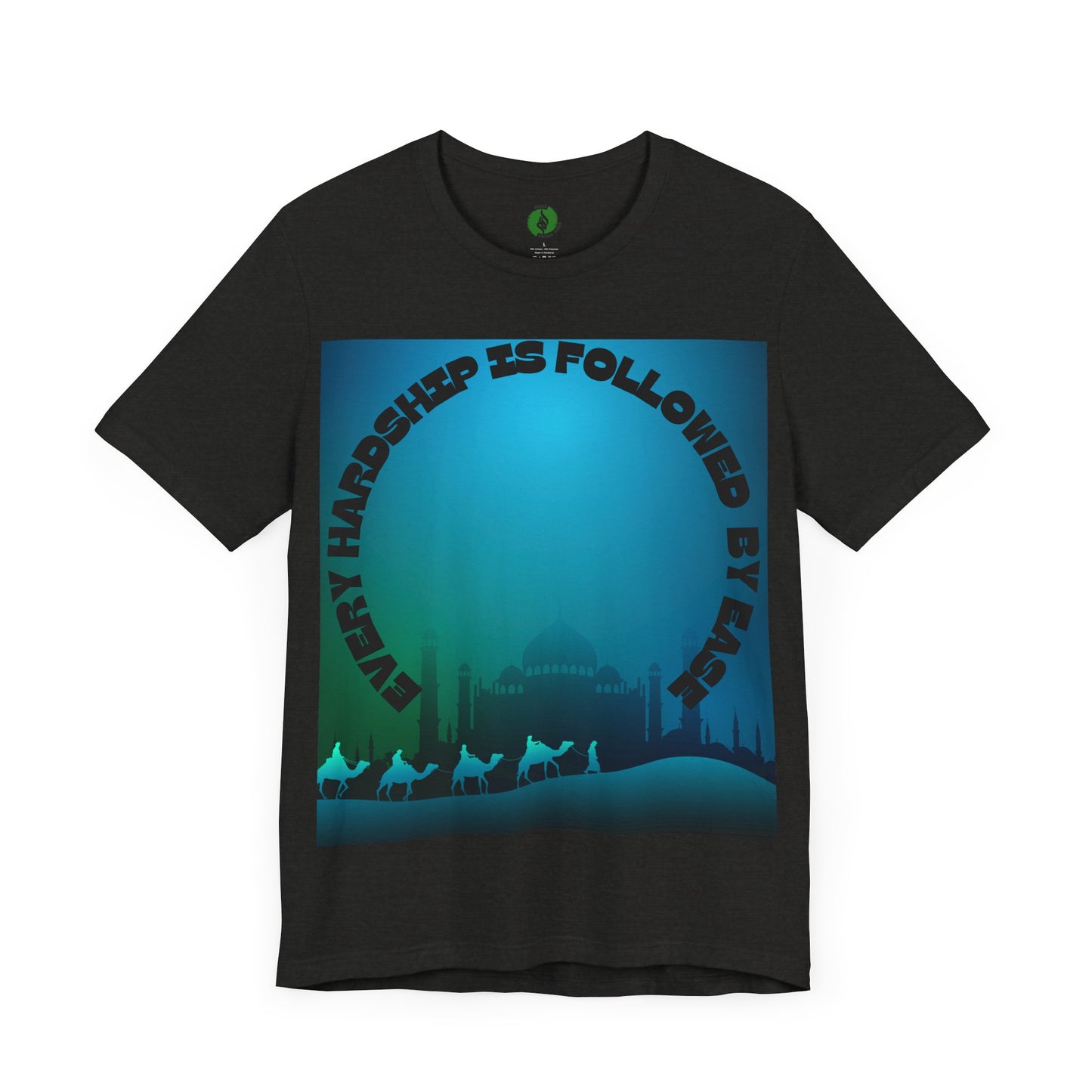 Inspirational Unisex Tee - "Every Hardship is Followed by Ease" Muslim Street Clothing Fashion
