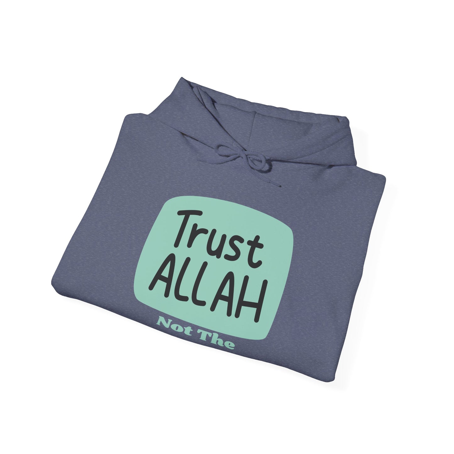 Trust Allah Hoodie - Unisex Heavy Blend™ Sweatshirt for Faith and Comfort Islamic Fashion Hoodie