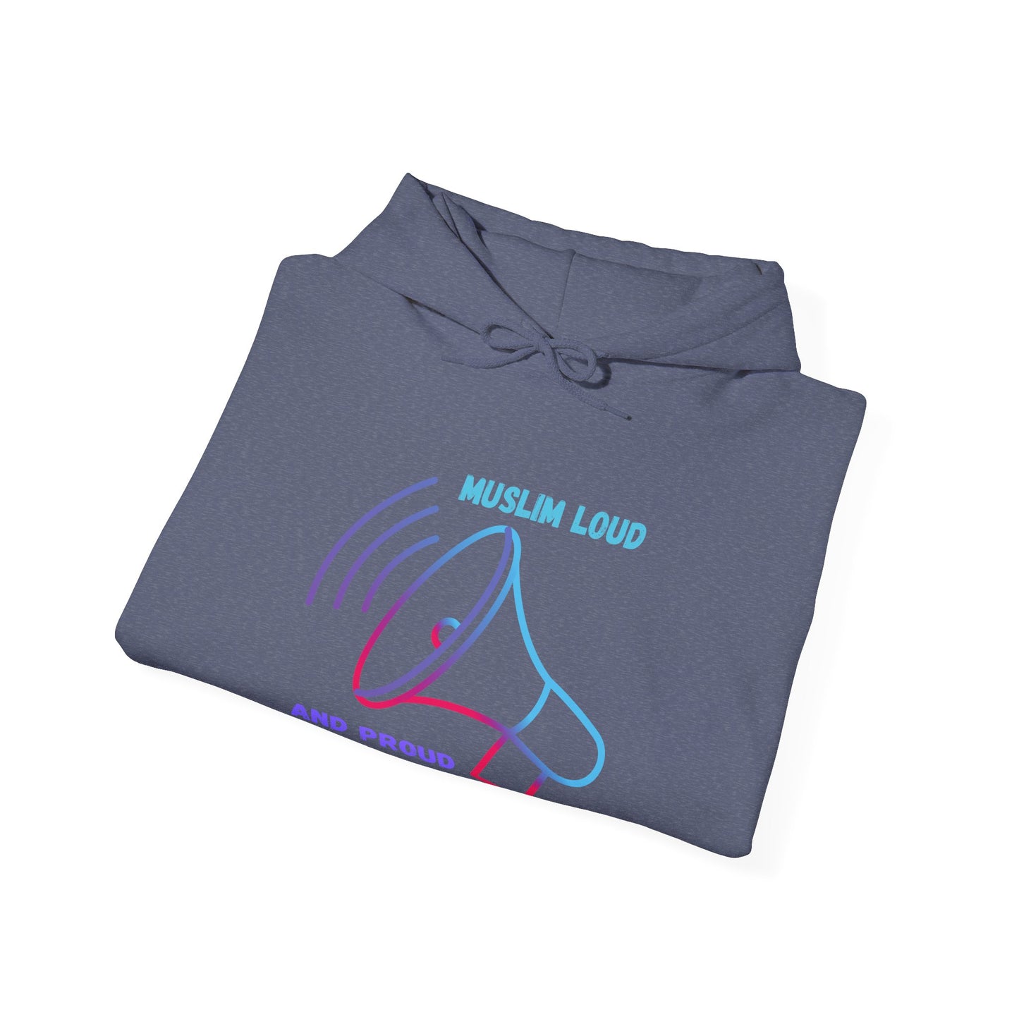 Unisex Hooded Sweatshirt - "Muslim Loud and Proud" Statement Hoodie Islamic Streetwear Fashion Hoodie