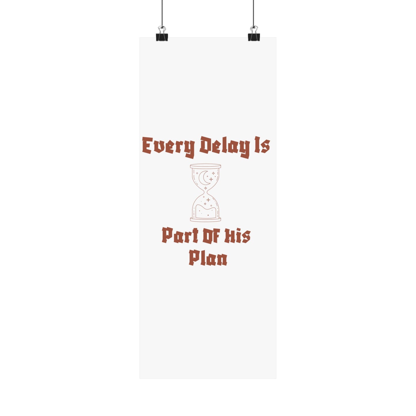 Inspirational Matte Vertical Poster - "Every Delay Is Part Of His Plan" Islamic Artwork Poster