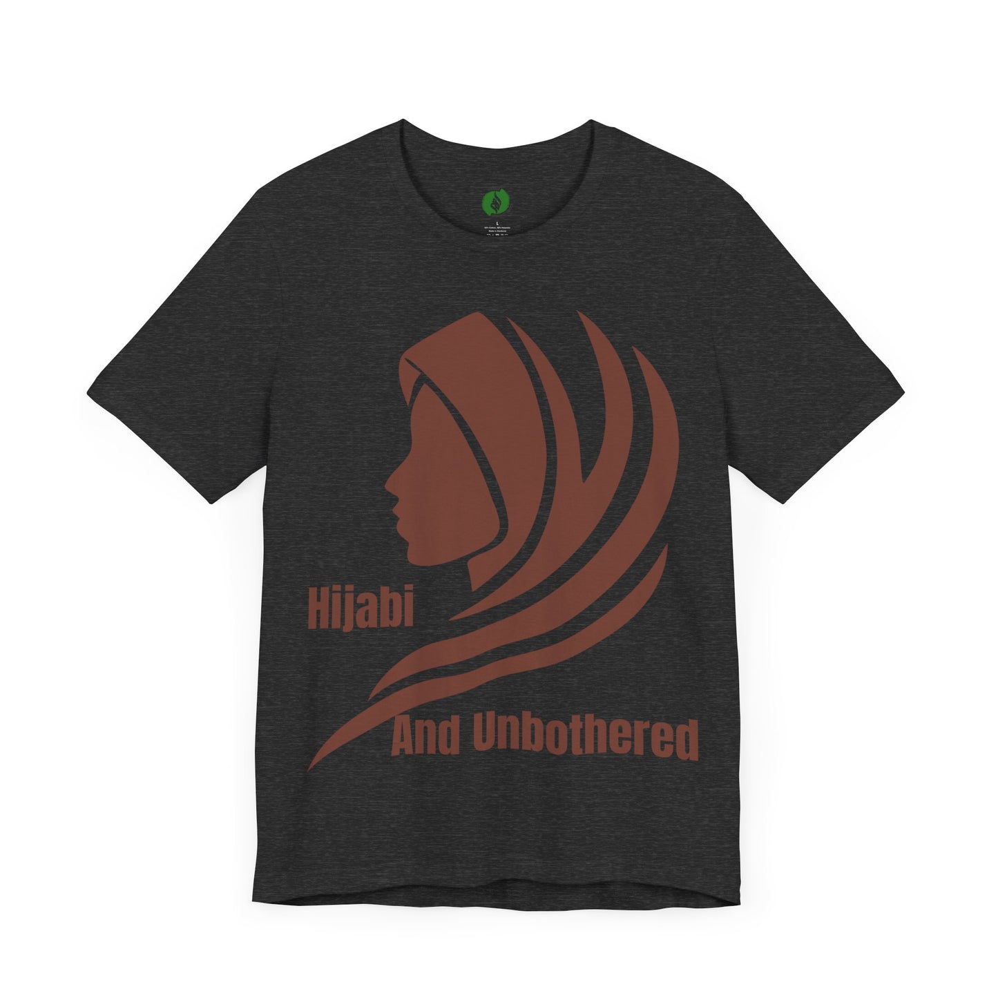 Hijabi and Unbothered Unisex Tee - Empowering Statement Shirt Hijab Fashion T Shirt