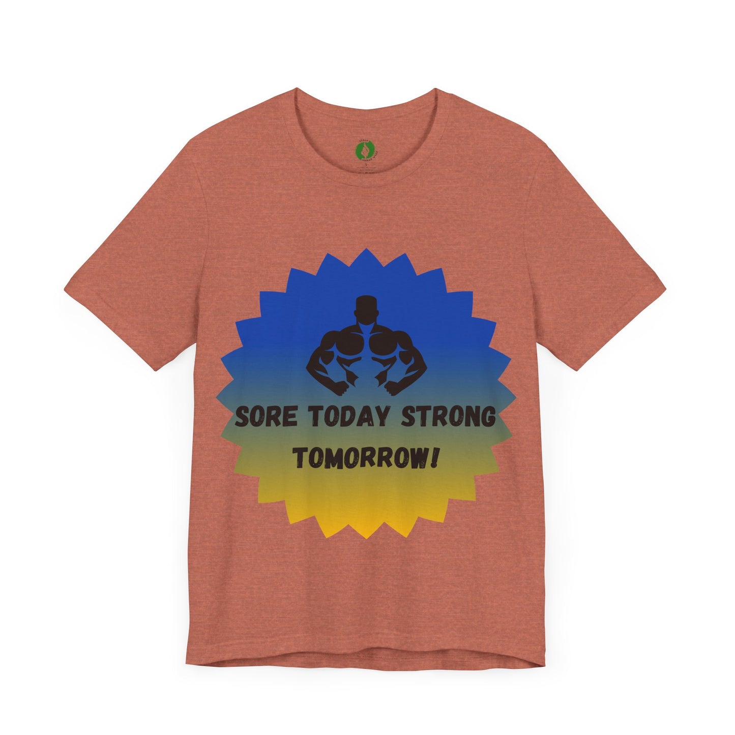 Motivational Fitness Tee - 'Sore Today Strong Tomorrow' Unisex Short Sleeve Shirt Humour Joke Clothing
