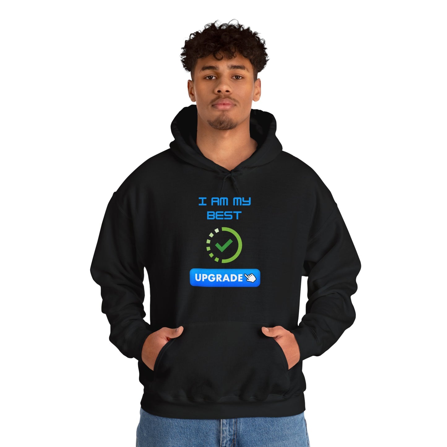 Unisex Hoodie - "I AM MY BEST" Upgrade Motivational Sweatshirt Humorous Funny Hoodie