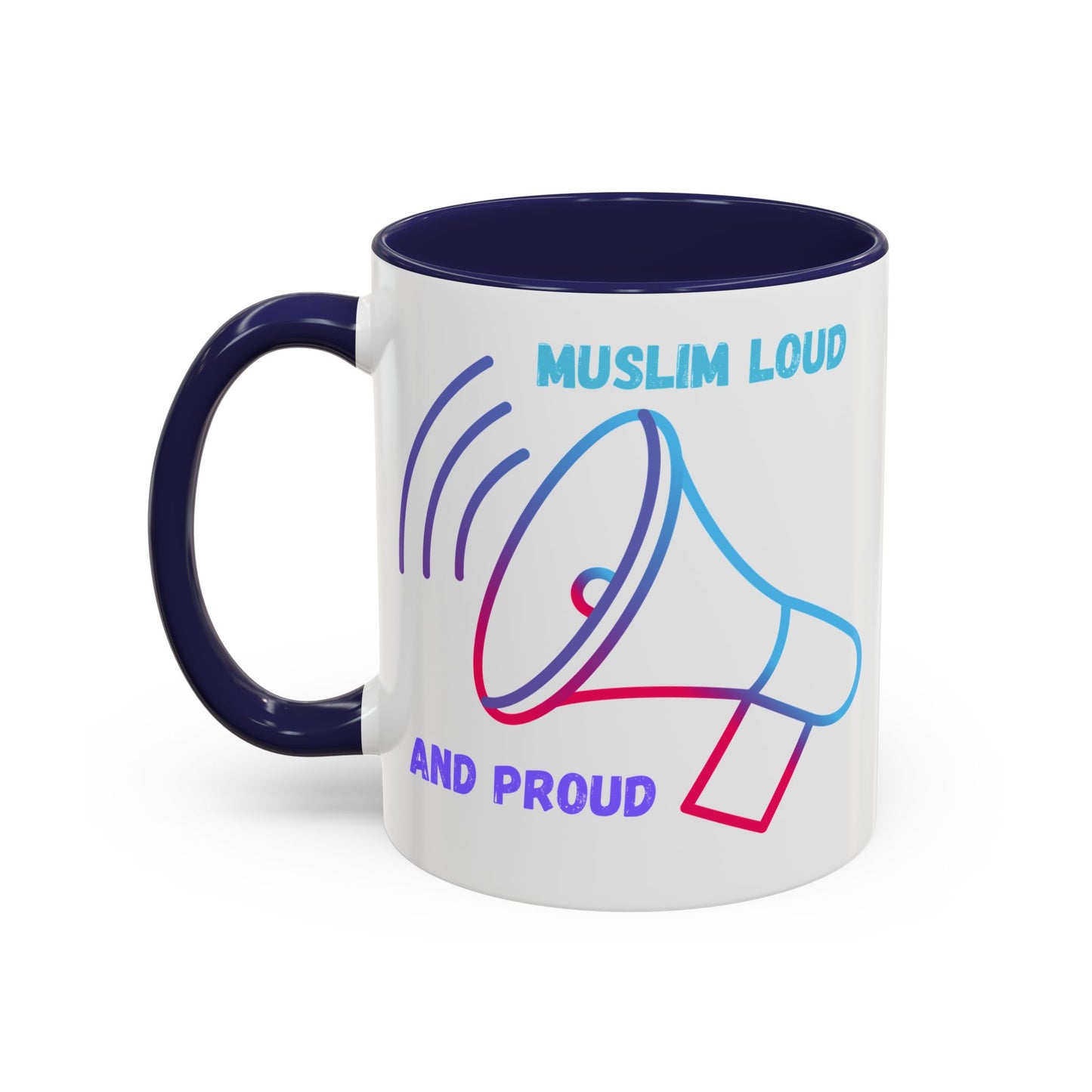 Muslim Loud and Proud Coffee Mug - Accent 11oz & 15oz Islamic Accessories Mug
