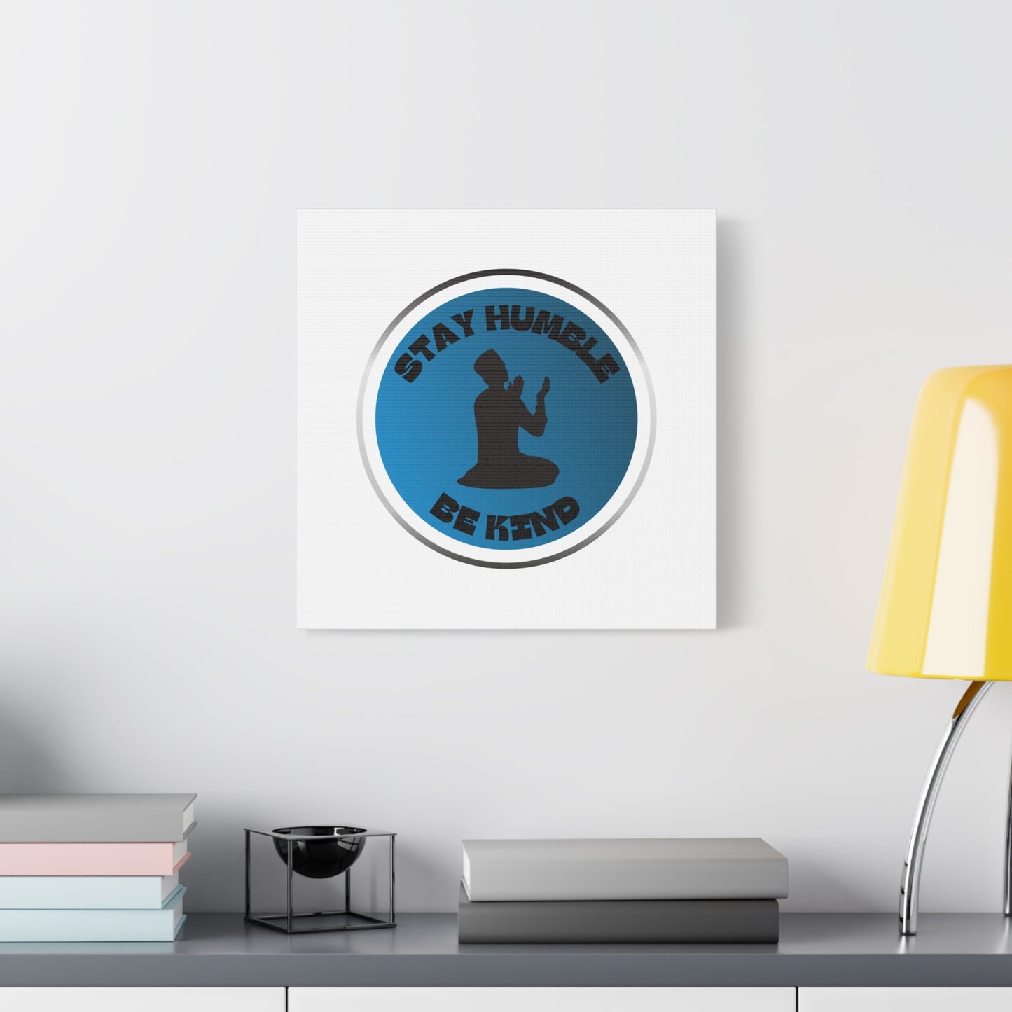 Inspirational Wall Art - "Stay Humble, Be Kind" Motif on Matte Canvas Islamic Art Work