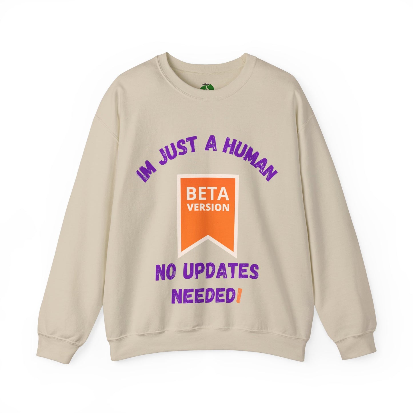 Unisex Crewneck Sweatshirt - 'Beta Version: I'm Just a Human' Funny Humour Clothing Sweat Shirt