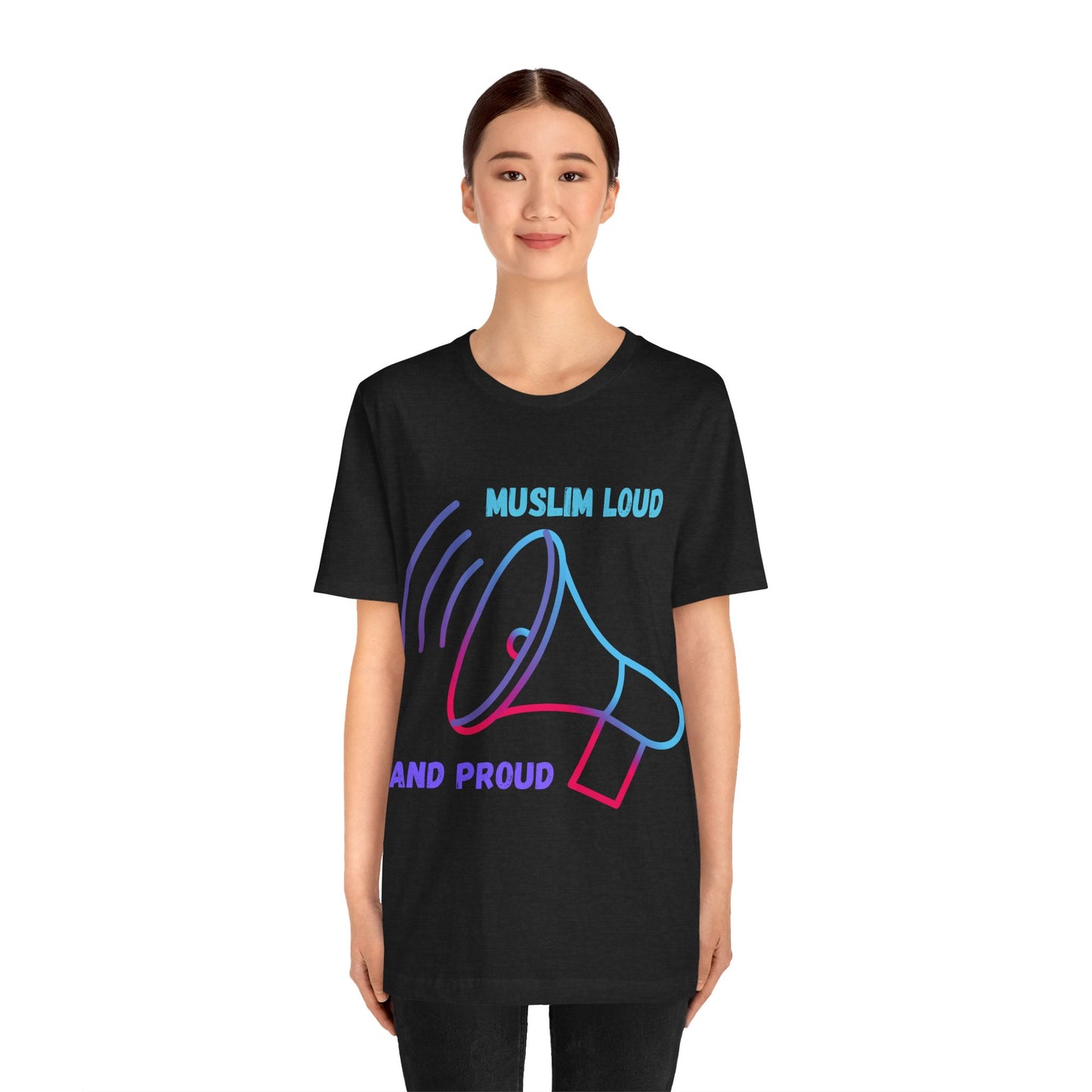 Muslim Loud and Proud Unisex Short Sleeve Tee Islamic Streetwear Fashion T Shirt