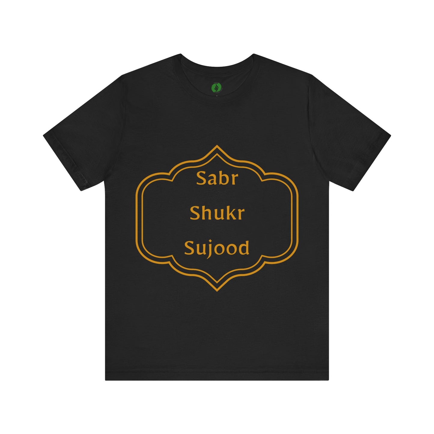 Inspirational Muslim Tee - Sabr Shukr Sujood Islamic Streetwear T Shirt