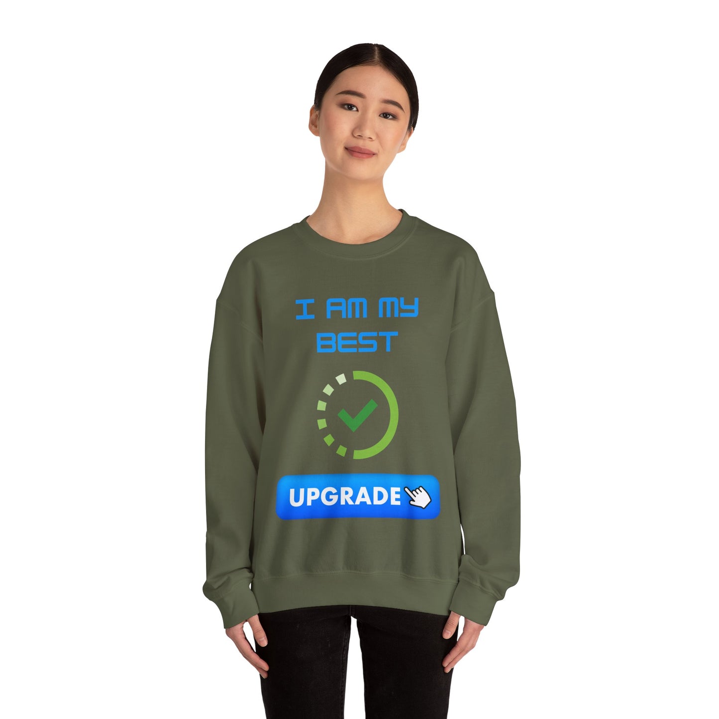 I Am My Best Upgrade Crewneck Sweatshirt | Unisex Heavy Blend™ Funny Humour Sweat Shirt