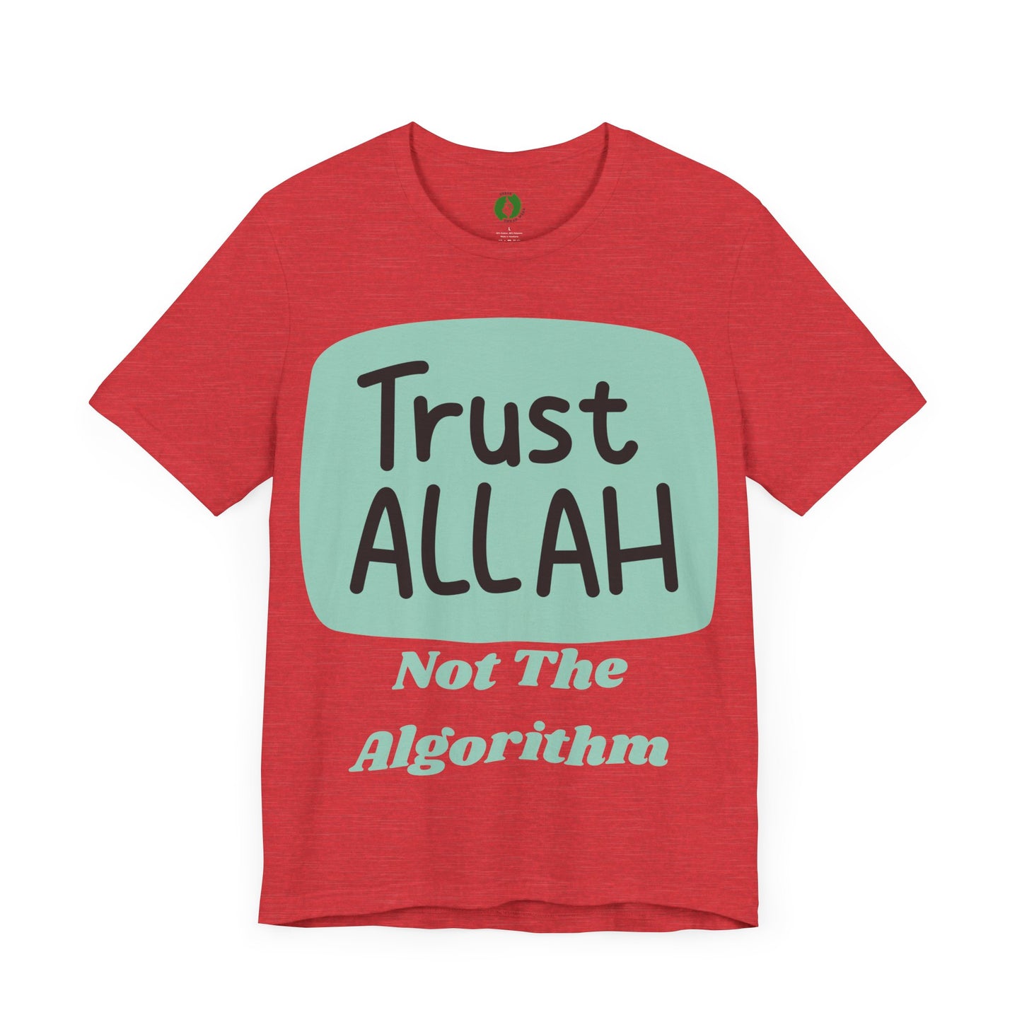 Trust Allah Graphic Unisex Tee - Spirituality & Faith Inspired Shirt Islamic Fashion T Shirt