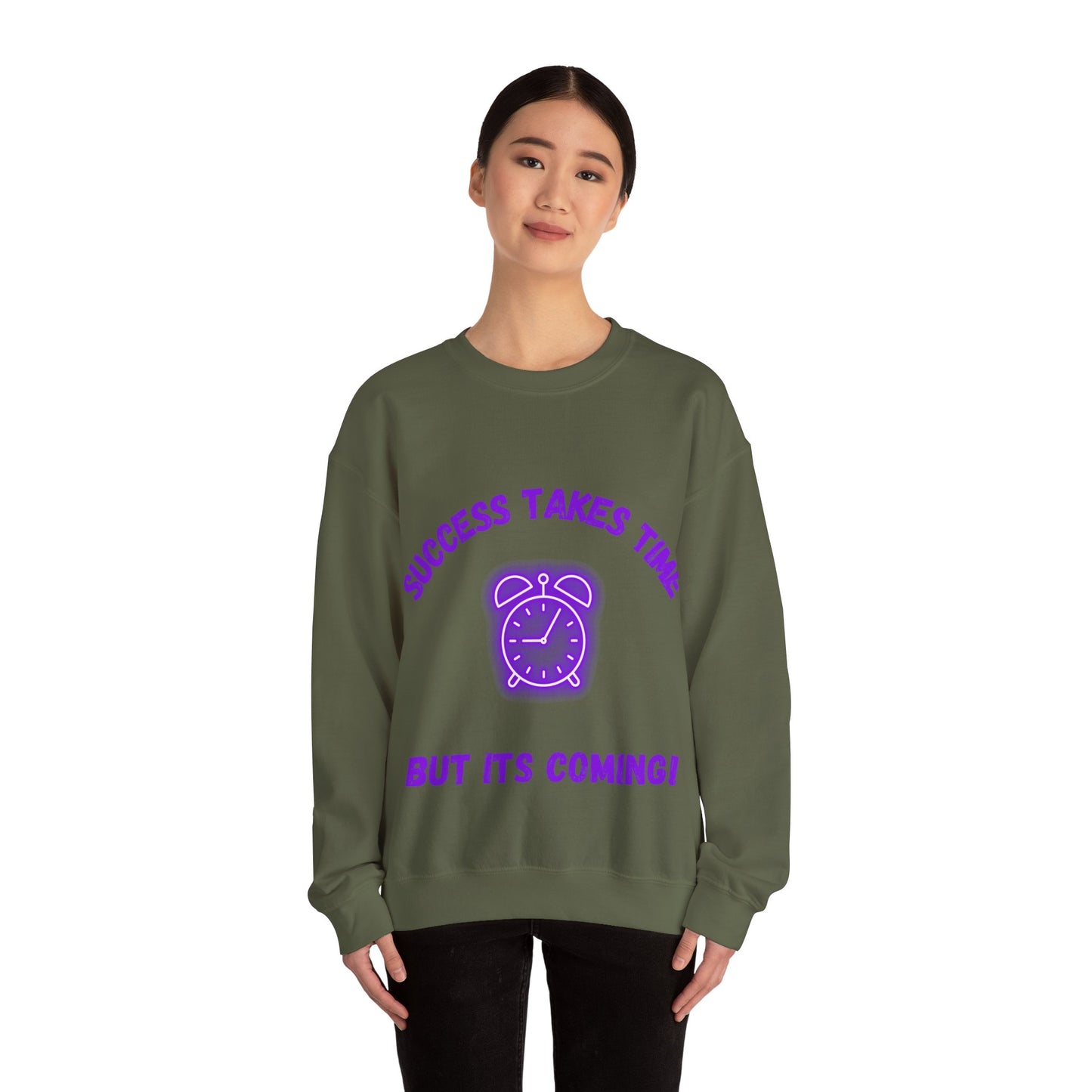 Motivational Clothing Crewneck Sweatshirt - 'Success Takes Time but It's Coming!'