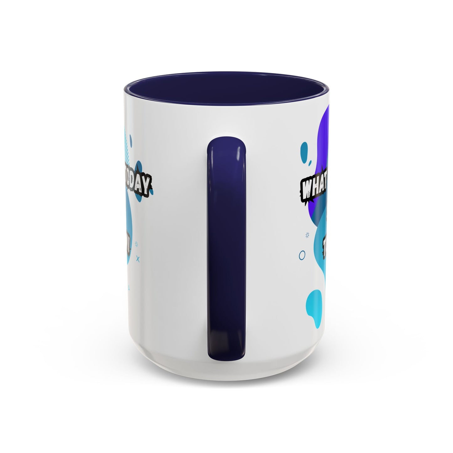 Inspiring Accessories Accent Coffee Mug - "What You Do Today Shapes Tomorrow!" - Motivational 11 & 15oz Cup for Daily Inspiration