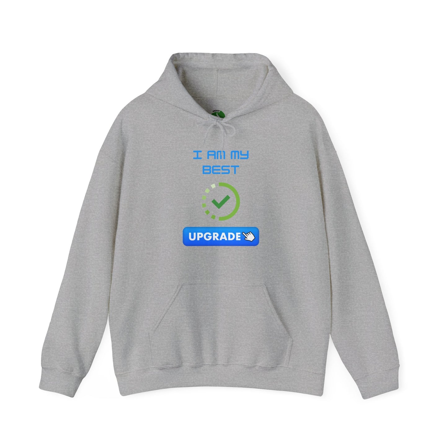 Unisex Hoodie - "I AM MY BEST" Upgrade Motivational Sweatshirt Humorous Funny Hoodie