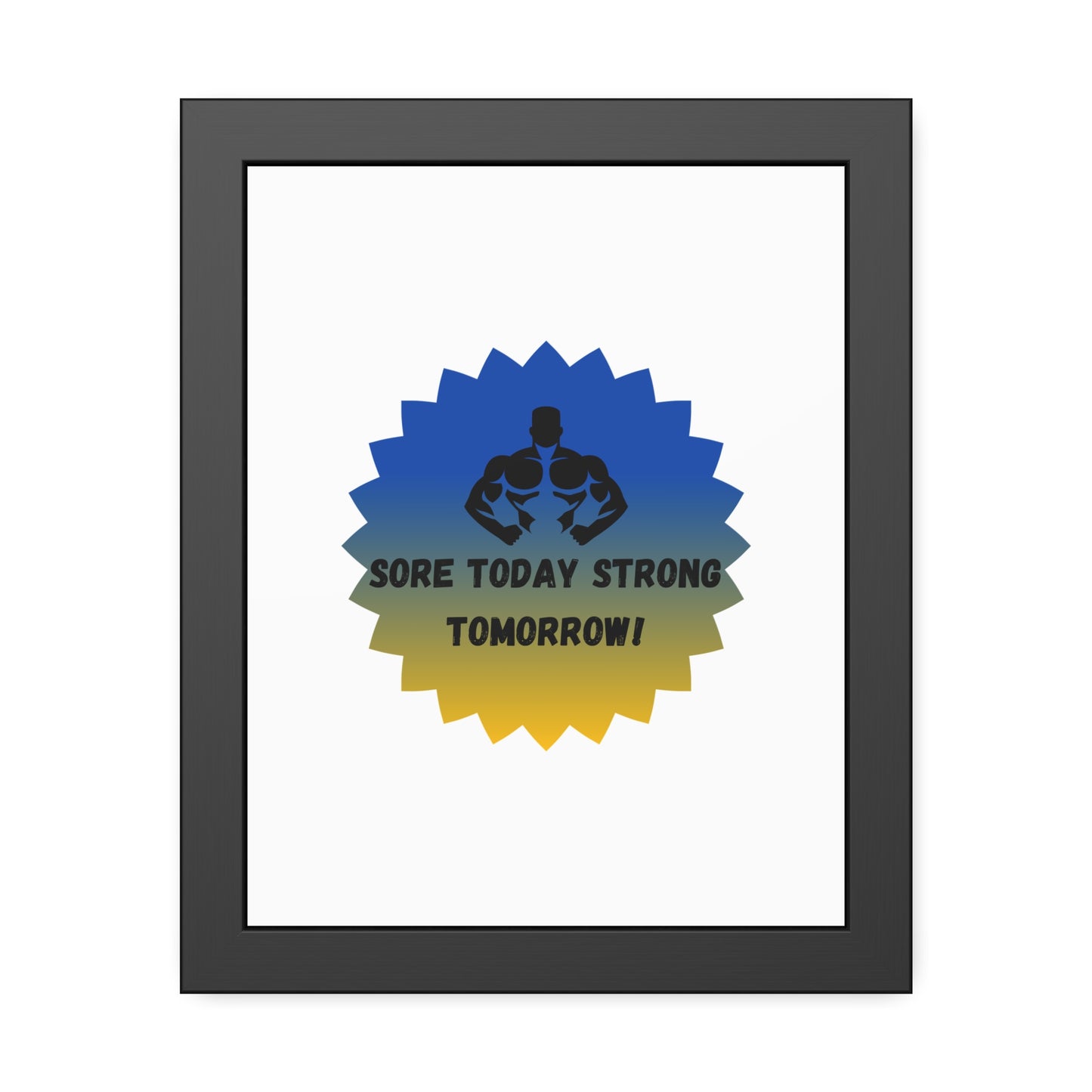 Fitness Motivation Framed Poster - 'Sore Today Strong Tomorrow!' Humour Joke Gym Accessories