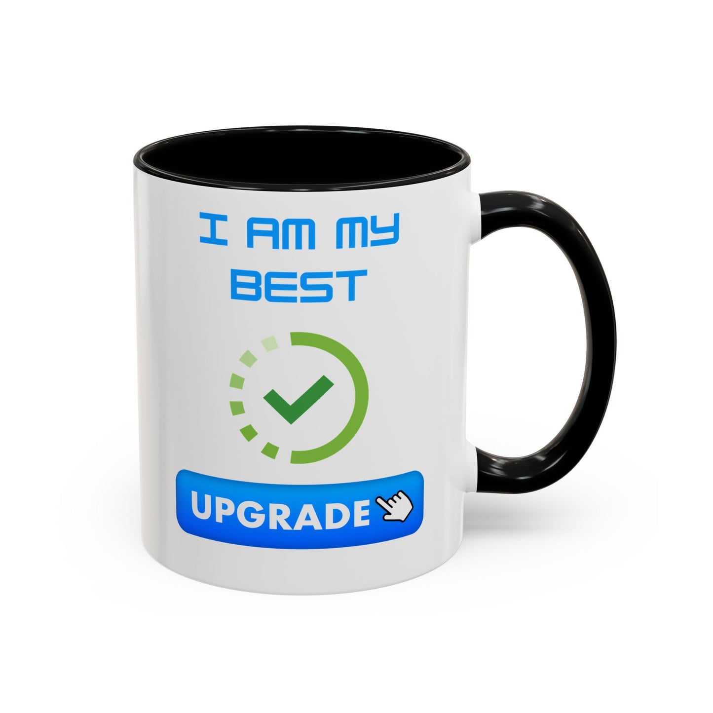 Motivational Accent Coffee Mug - "I Am My Best" Upgrade Design Funny Humour Accessories Mug