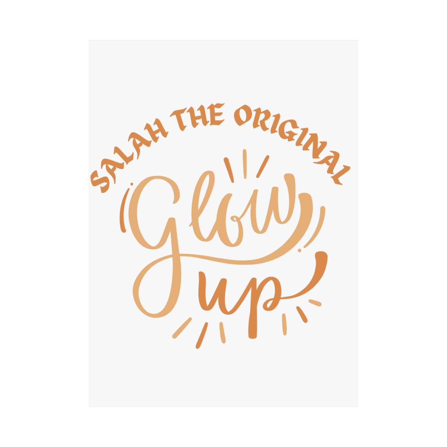 Inspirational Matte Vertical Poster - "Salah the Original Glow Up" Islamic Artwork Poster