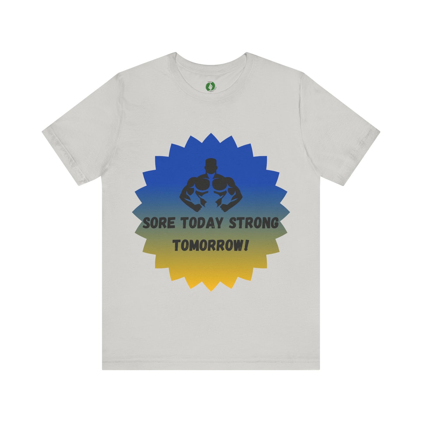 Motivational Fitness Tee - 'Sore Today Strong Tomorrow' Unisex Short Sleeve Shirt Humour Joke Clothing