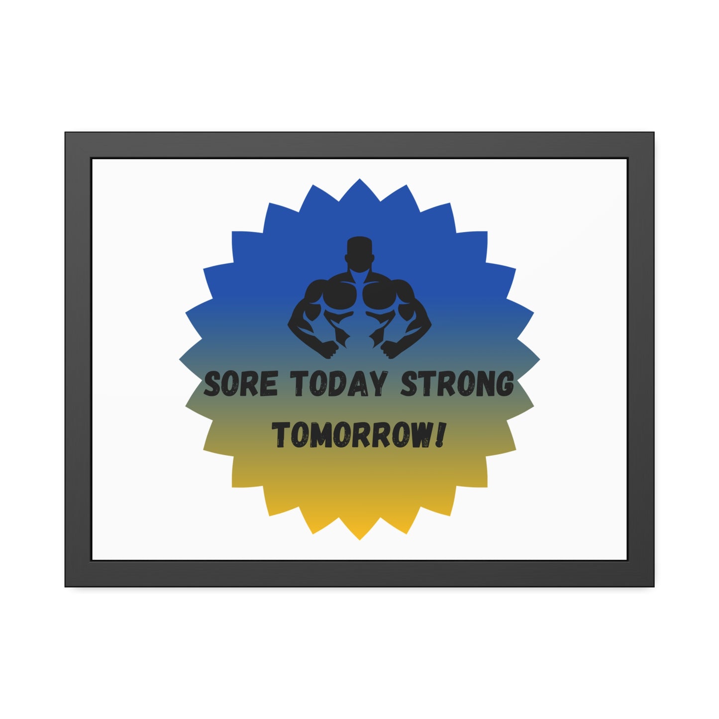 Fitness Motivation Framed Poster - 'Sore Today Strong Tomorrow!' Humour Joke Gym Accessories