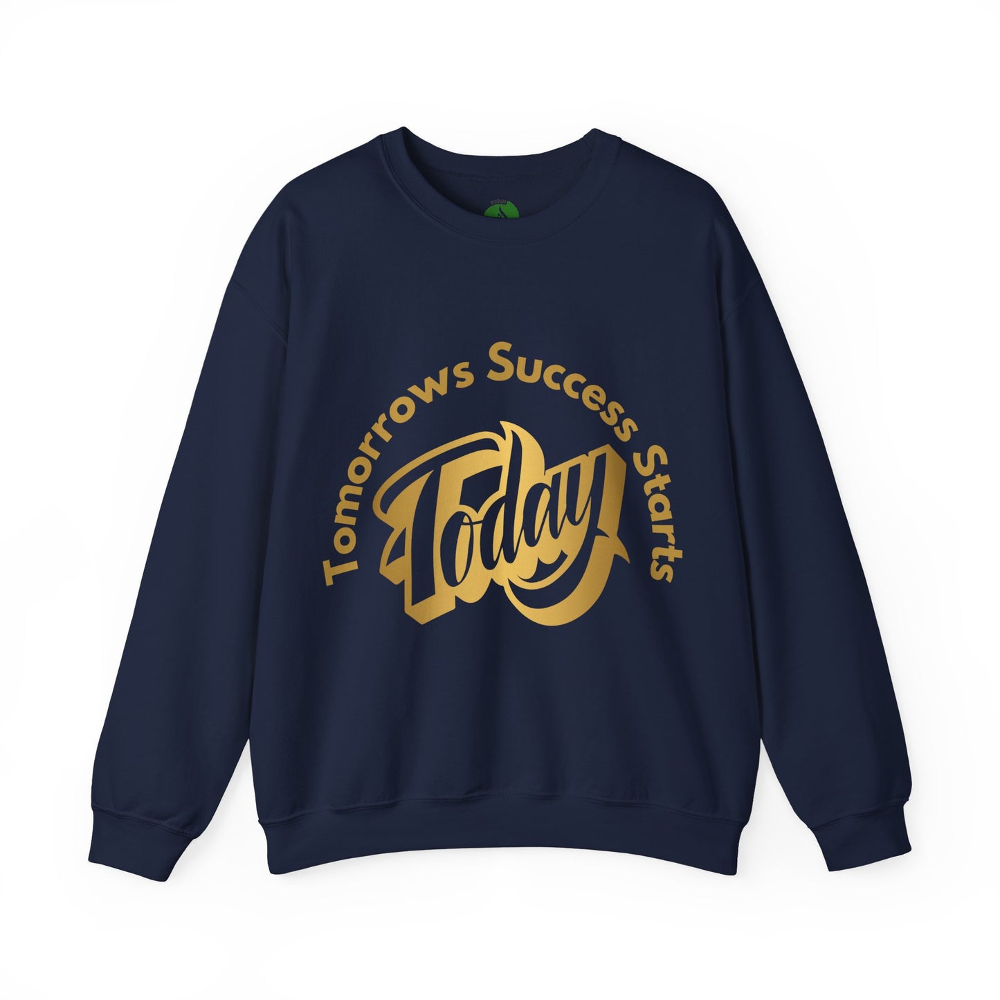 Inspirational Crewneck Sweatshirt - 'Tomorrow's Success Starts Today' Gym Motivation Sweat Shirt