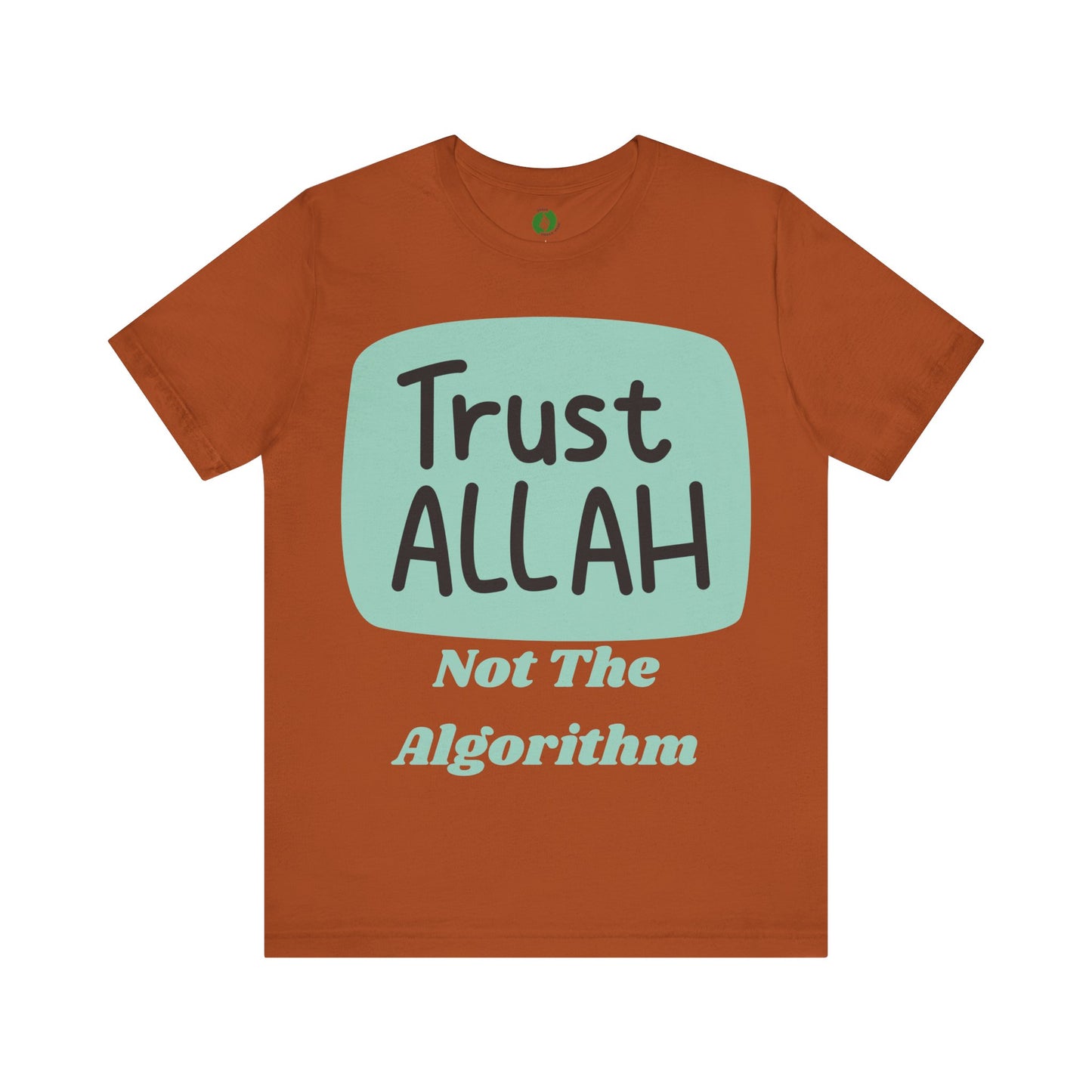 Trust Allah Graphic Unisex Tee - Spirituality & Faith Inspired Shirt Islamic Fashion T Shirt