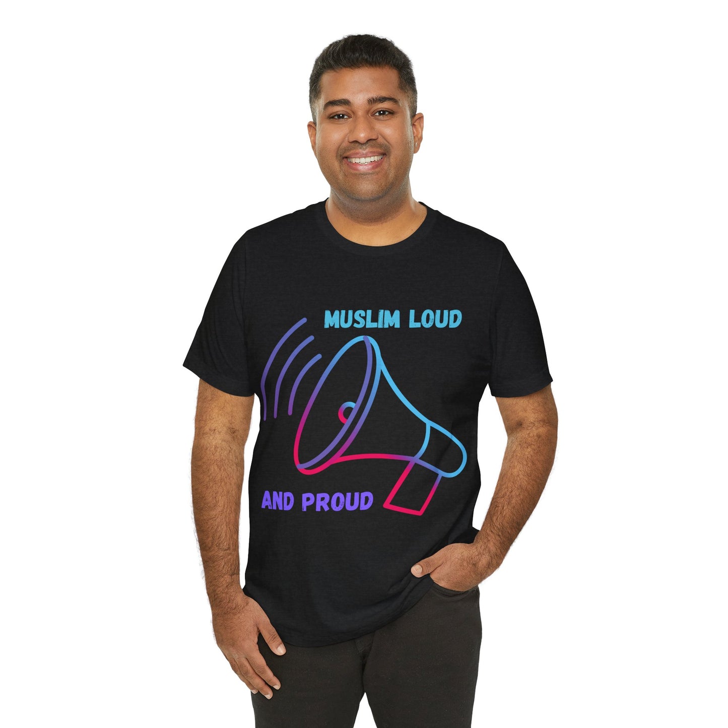 Muslim Loud and Proud Unisex Short Sleeve Tee Islamic Streetwear Fashion T Shirt