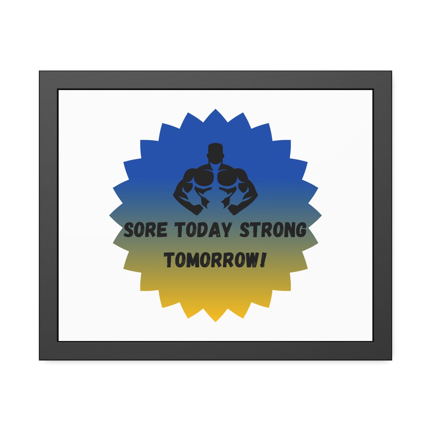 Fitness Motivation Framed Poster - 'Sore Today Strong Tomorrow!' Humour Joke Gym Accessories