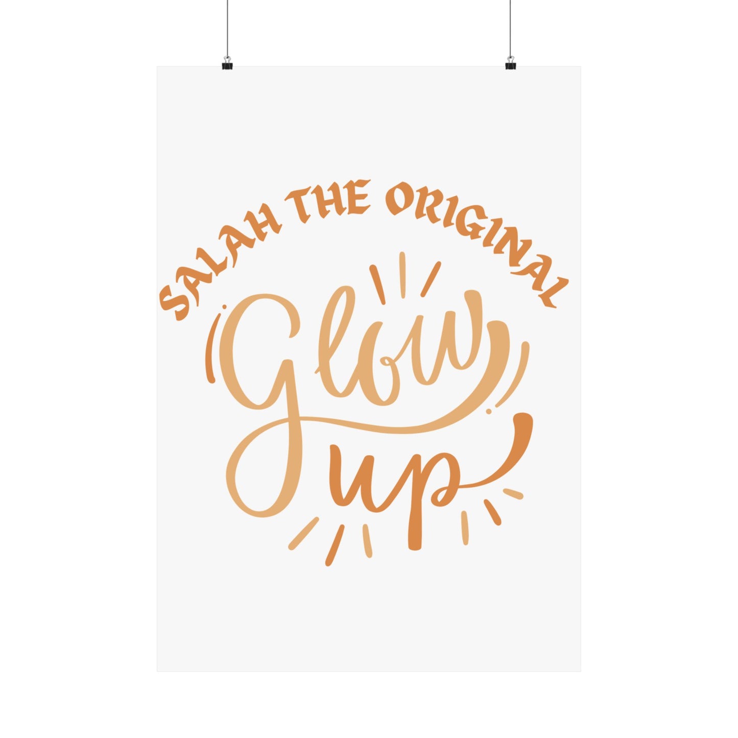 Inspirational Matte Vertical Poster - "Salah the Original Glow Up" Islamic Artwork Poster