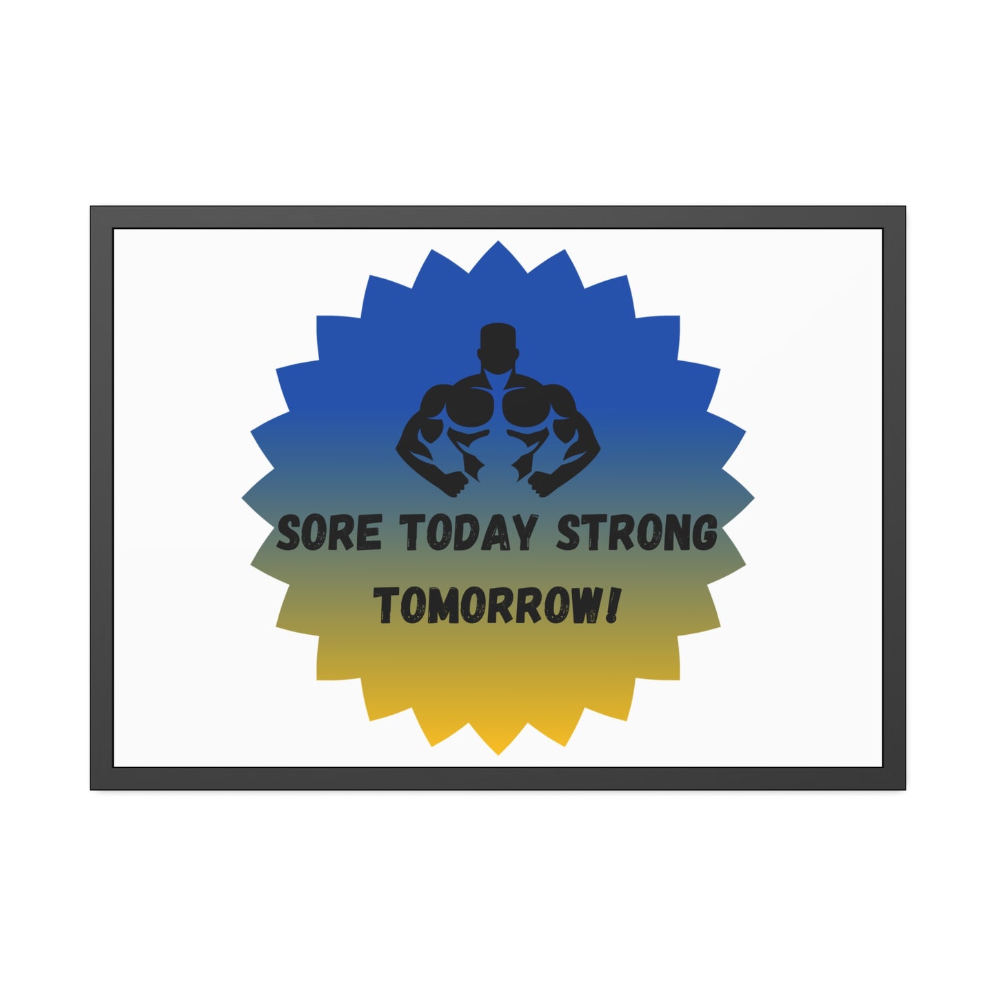 Fitness Motivation Framed Poster - 'Sore Today Strong Tomorrow!' Humour Joke Gym Accessories