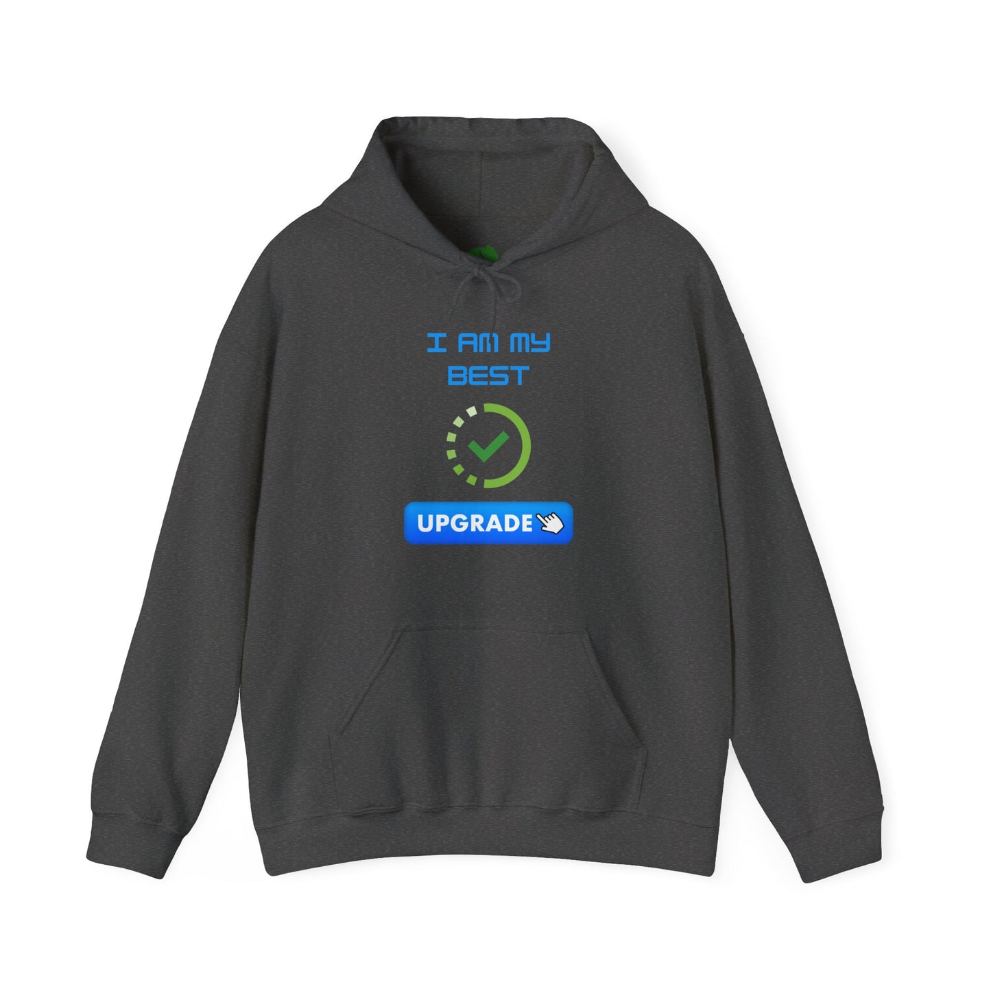 Unisex Hoodie - "I AM MY BEST" Upgrade Motivational Sweatshirt Humorous Funny Hoodie
