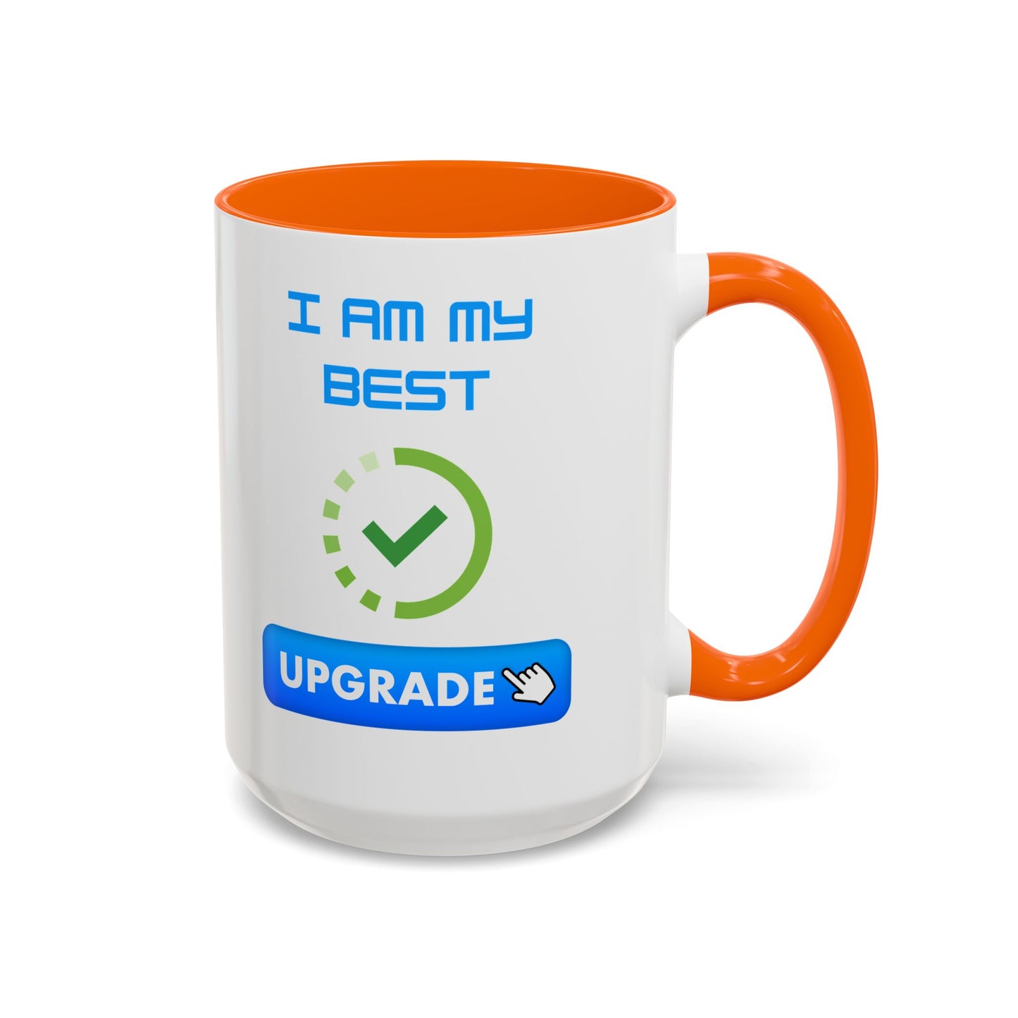 Motivational Accent Coffee Mug - "I Am My Best" Upgrade Design Funny Humour Accessories Mug