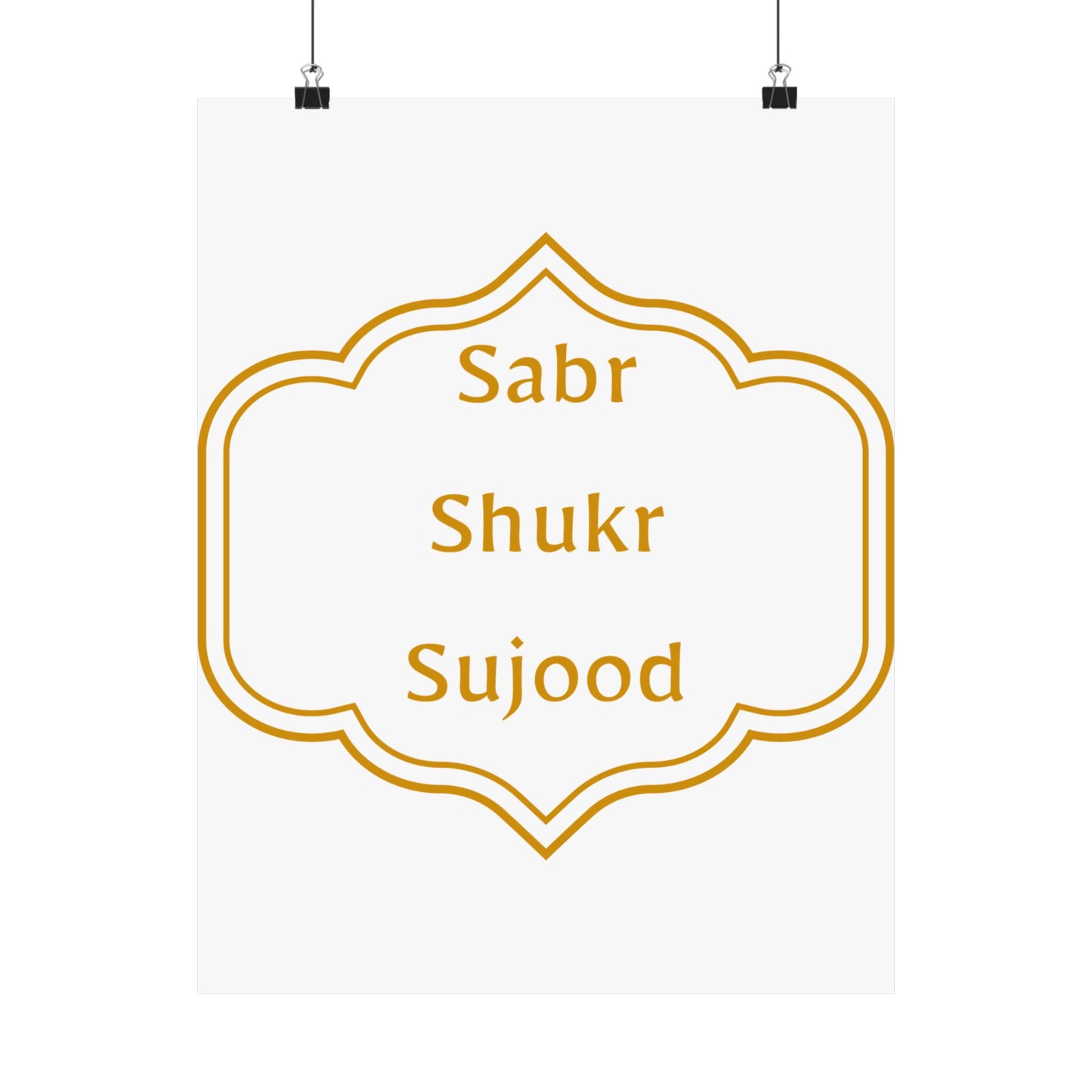 Inspirational Matte Poster - 'Sabr, Shukr, Sujood' Wall Art for Mindfulness & Motivation Islamic Artwork