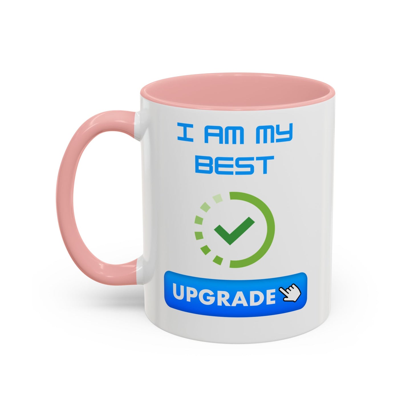 Motivational Accent Coffee Mug - "I Am My Best" Upgrade Design Funny Humour Accessories Mug
