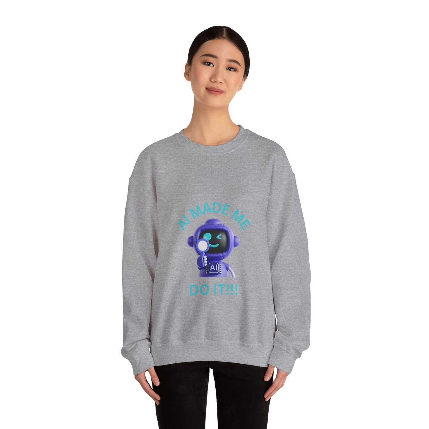 AI Made Me Do It Sweatshirt - Unisex Heavy Blend™ Crewneck Humour Clothing Sweat Shirt