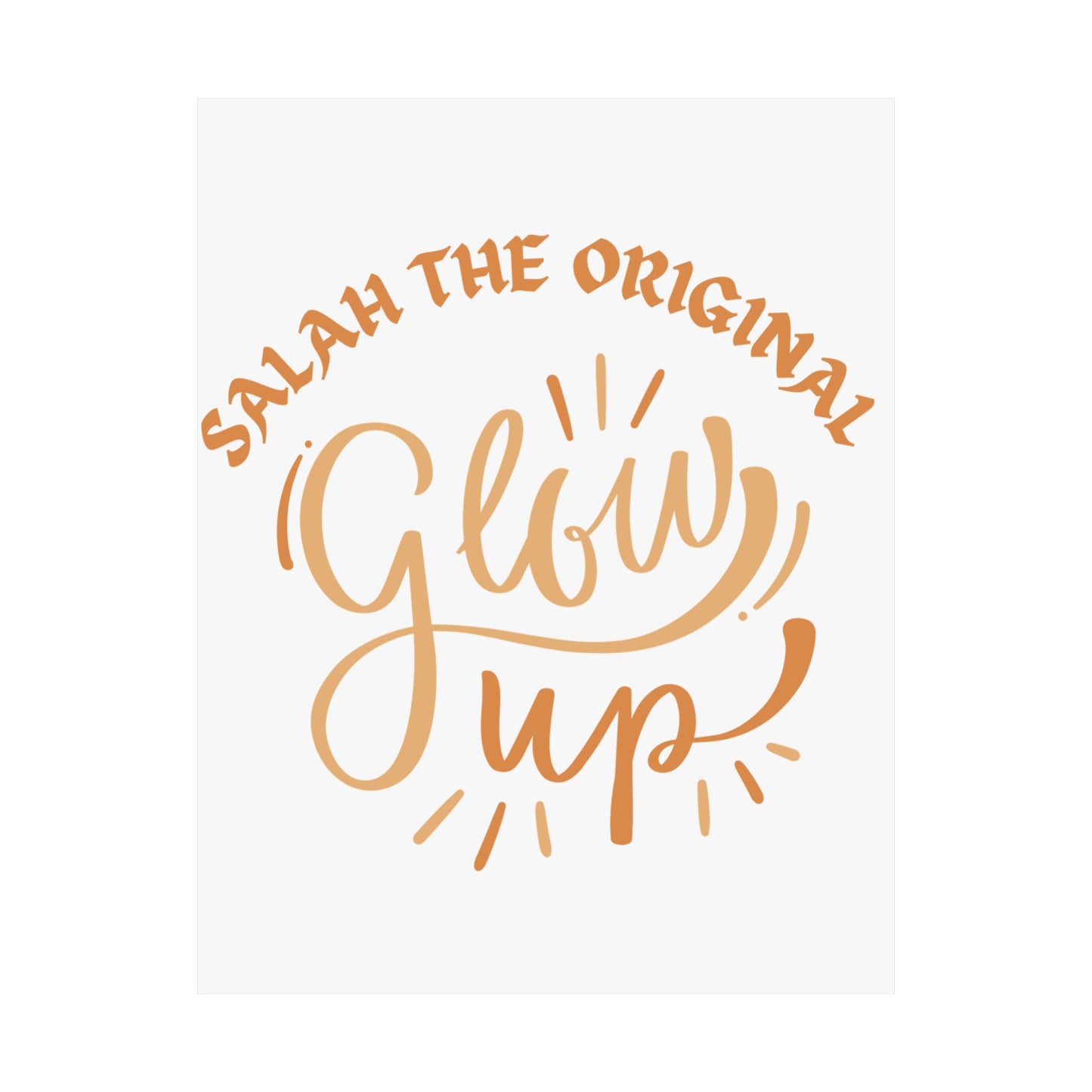 Inspirational Matte Vertical Poster - "Salah the Original Glow Up" Islamic Artwork Poster