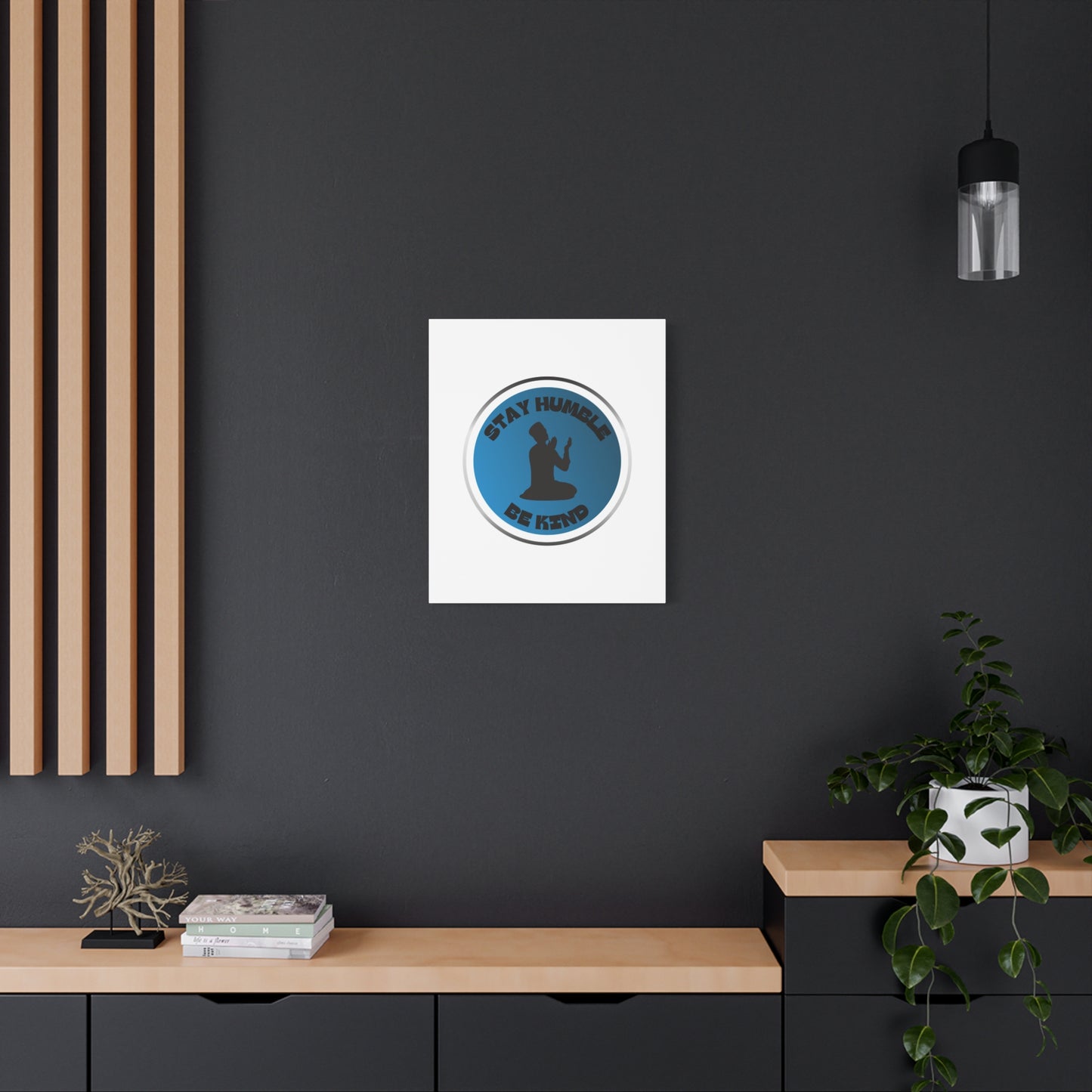Inspirational Wall Art - "Stay Humble, Be Kind" Motif on Matte Canvas Islamic Art Work