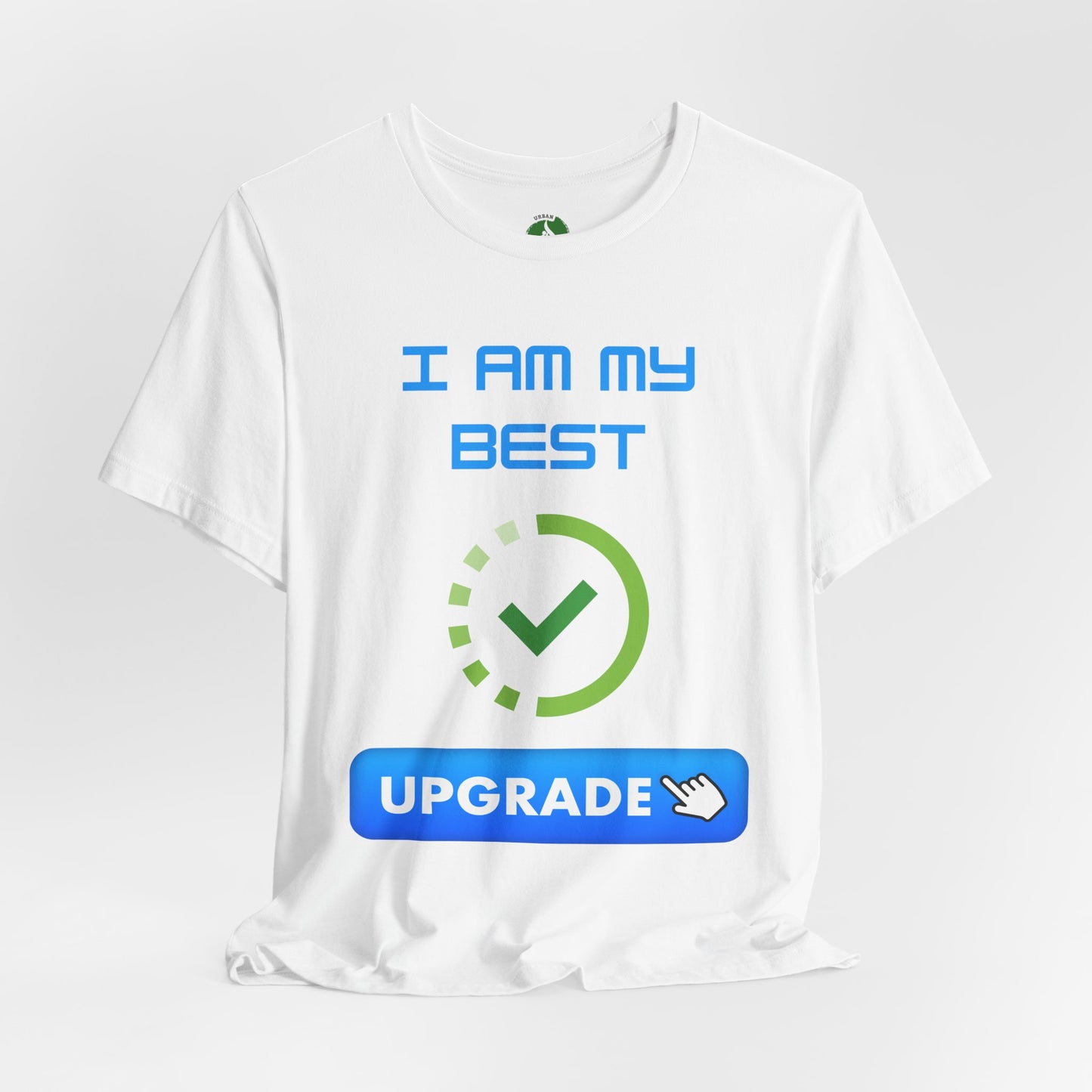 Motivational Unisex Jersey Tee - "I Am My Best" Upgrade Design Funny Humour T Shirt