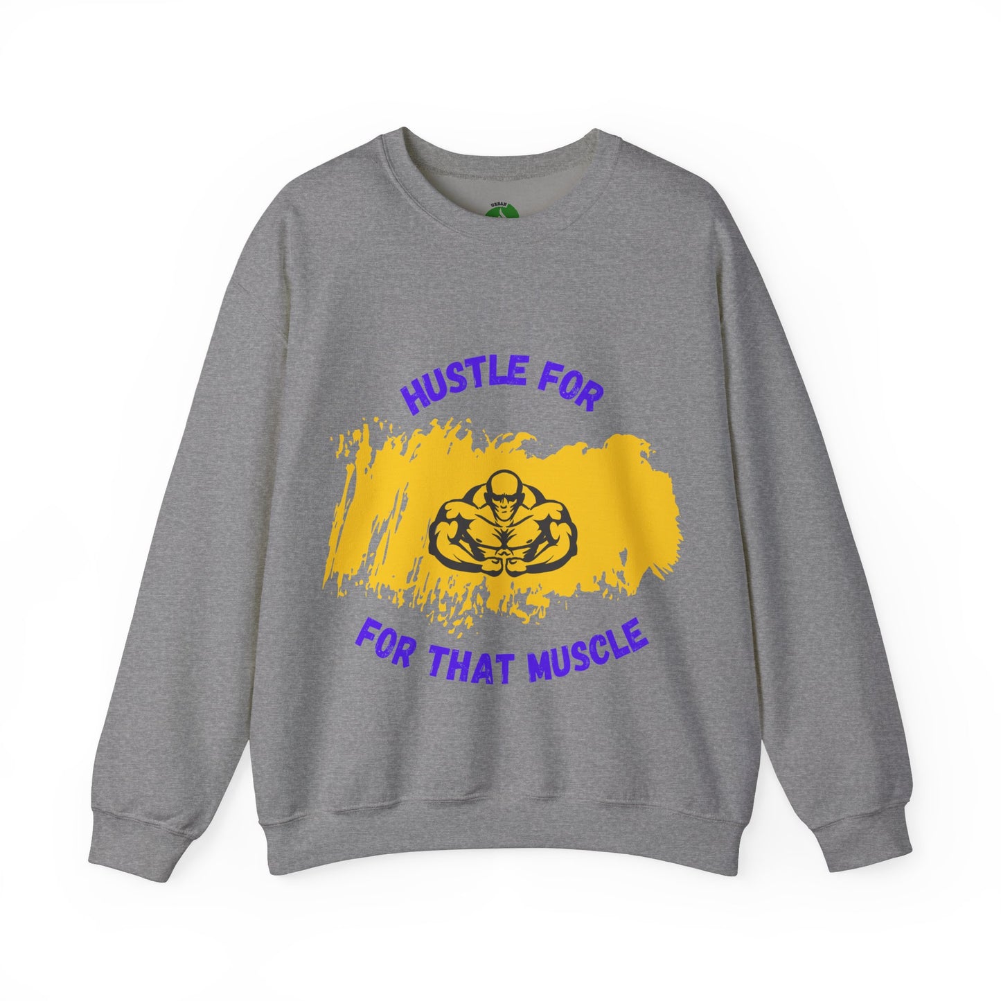 Hustle for That Muscle Crewneck Sweatshirt Gym Clothing Sweat Shirt
