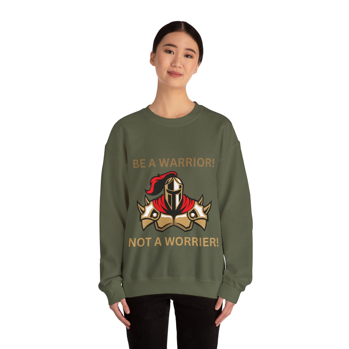 Be a Warrior Crewneck Sweatshirt – Motivational Unisex Heavy Blend™ Style Humour Joke Sweat Shirt