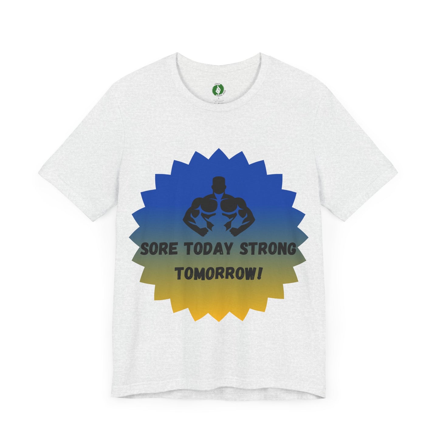 Motivational Fitness Tee - 'Sore Today Strong Tomorrow' Unisex Short Sleeve Shirt Humour Joke Clothing