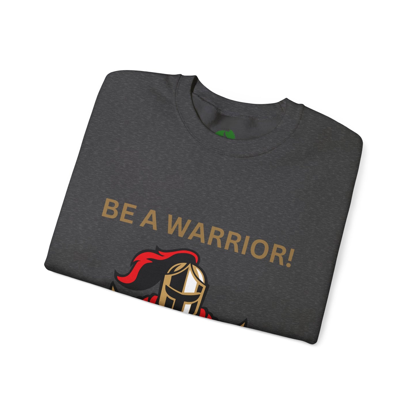 Be a Warrior Crewneck Sweatshirt – Motivational Unisex Heavy Blend™ Style Humour Joke Sweat Shirt