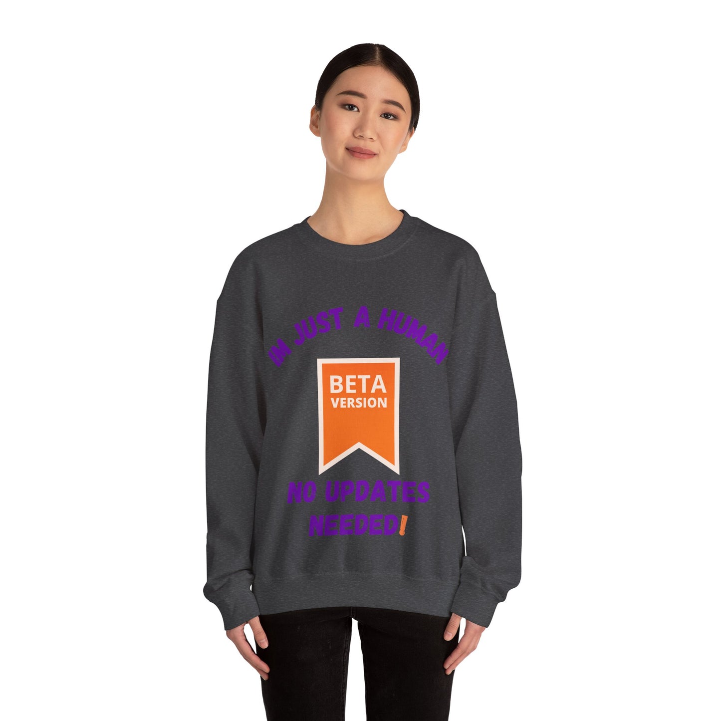 Unisex Crewneck Sweatshirt - 'Beta Version: I'm Just a Human' Funny Humour Clothing Sweat Shirt