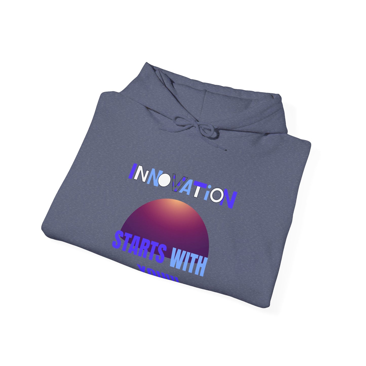 Innovation Begins with You Unisex Hoodie Gym Clothing Hoodie