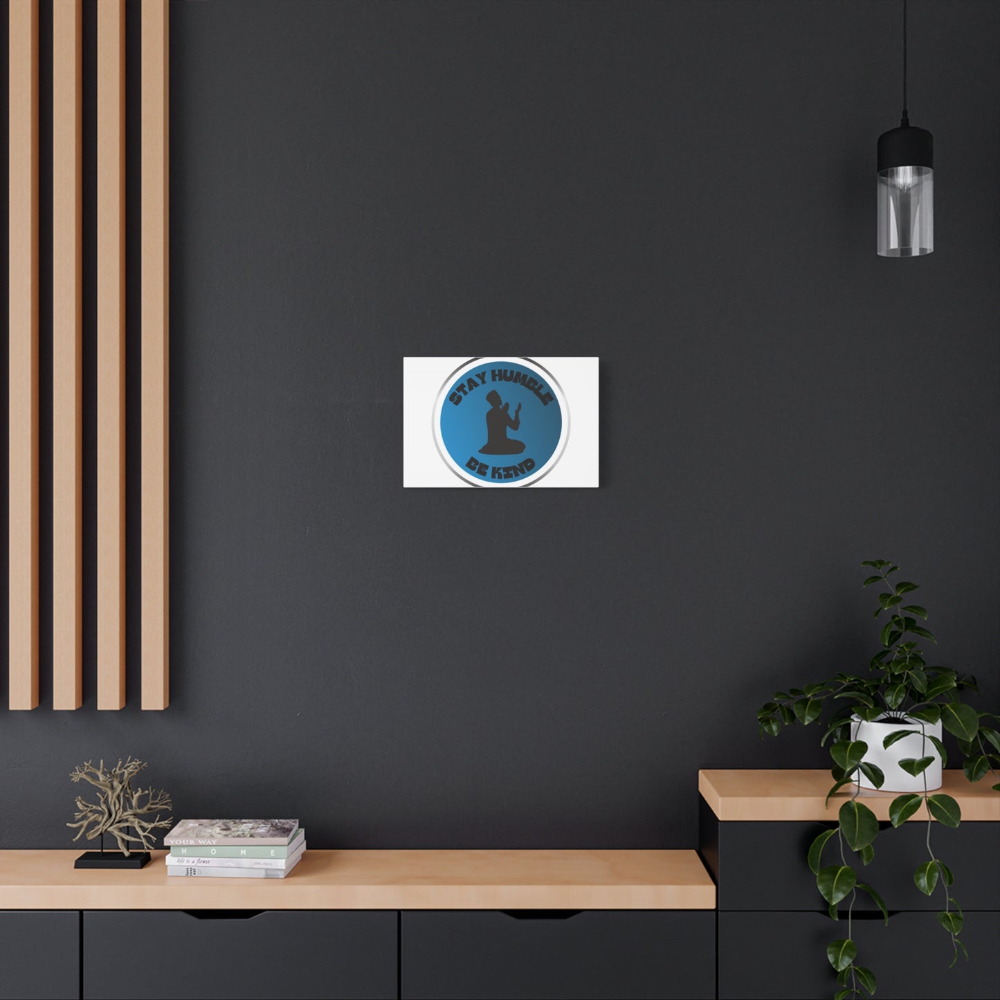 Inspirational Wall Art - "Stay Humble, Be Kind" Motif on Matte Canvas Islamic Art Work
