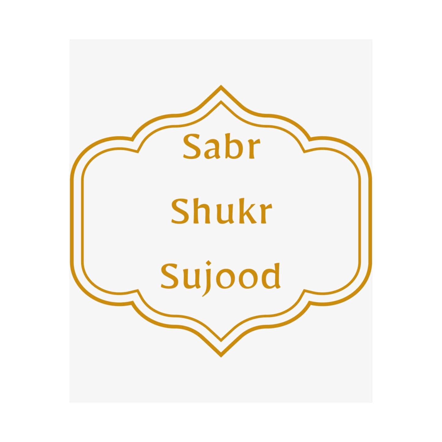 Inspirational Matte Poster - 'Sabr, Shukr, Sujood' Wall Art for Mindfulness & Motivation Islamic Artwork