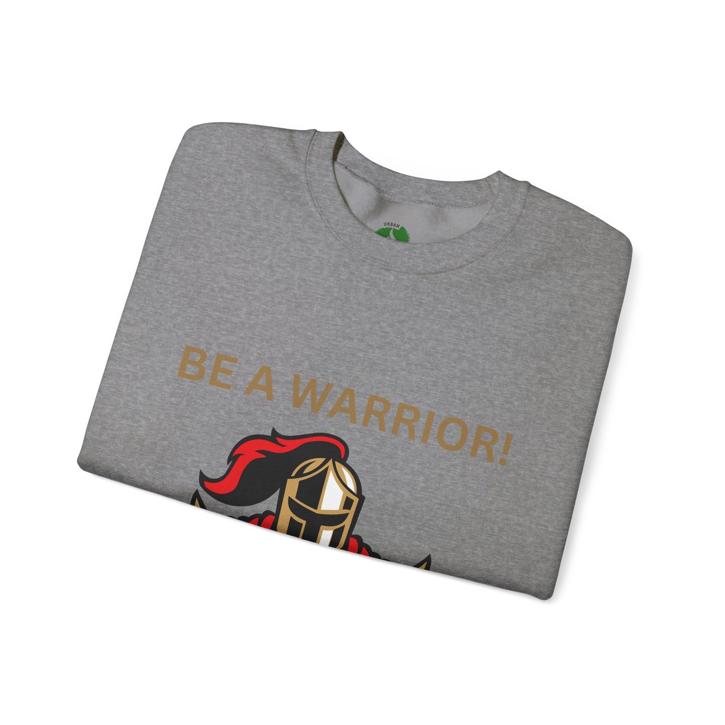 Be a Warrior Crewneck Sweatshirt – Motivational Unisex Heavy Blend™ Style Humour Joke Sweat Shirt