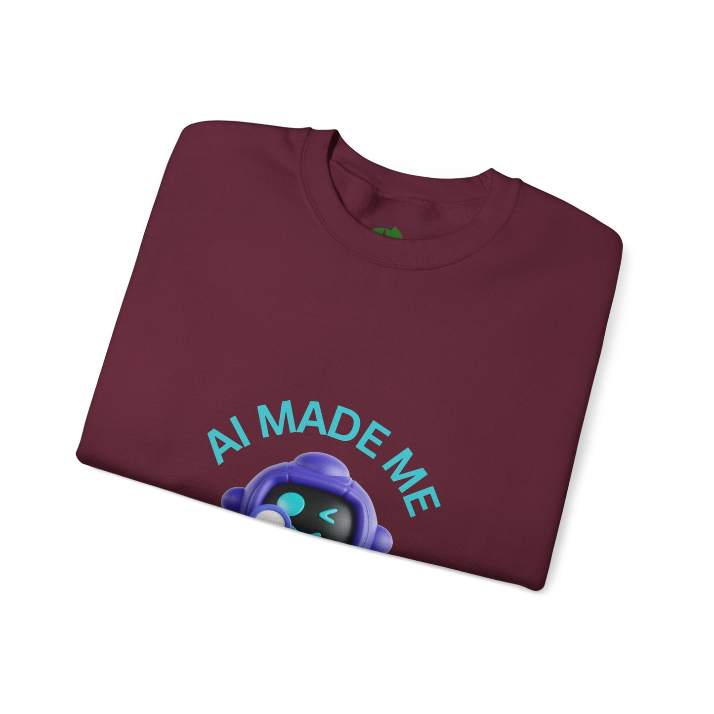 AI Made Me Do It Sweatshirt - Unisex Heavy Blend™ Crewneck Humour Clothing Sweat Shirt
