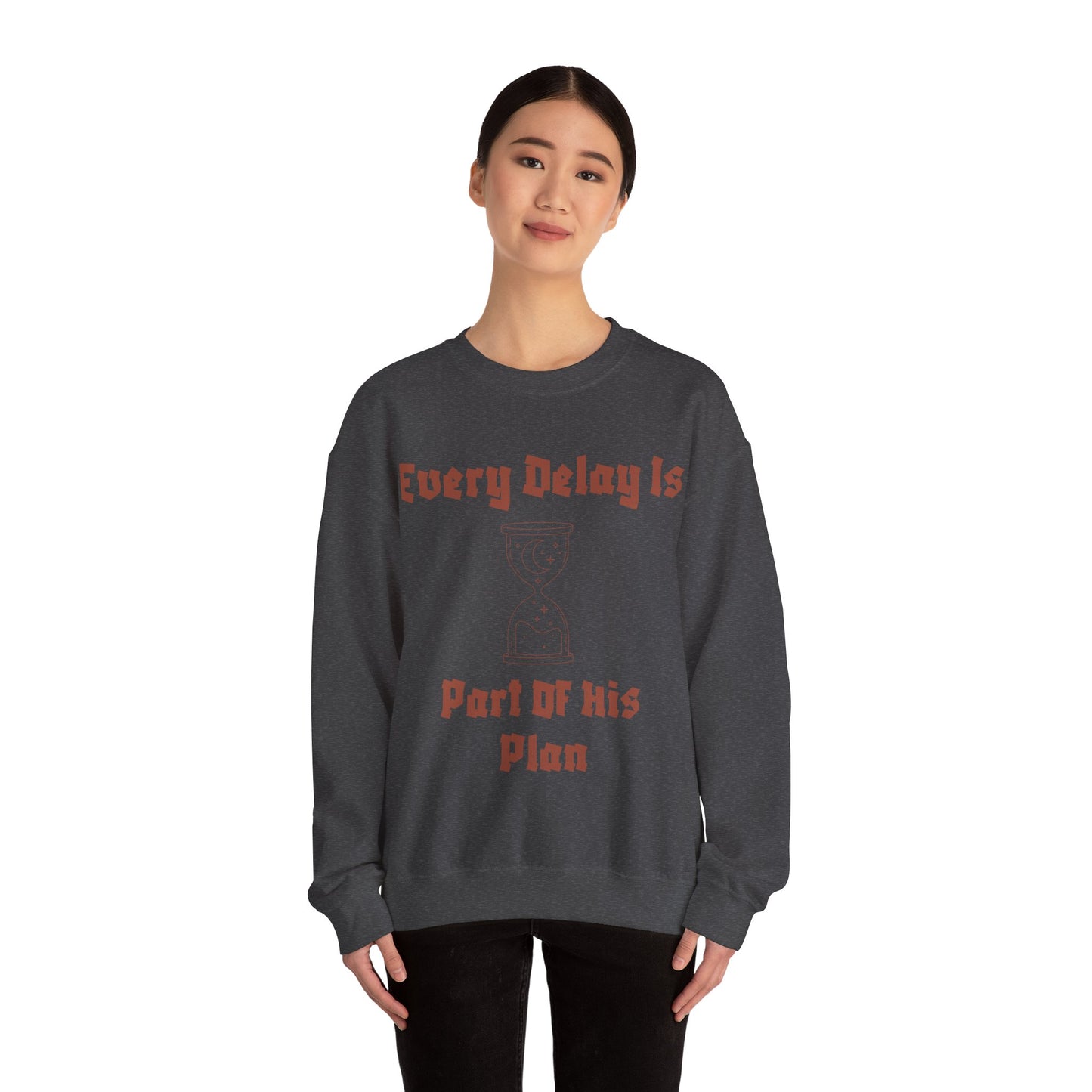 Inspirational Quote Crewneck Sweatshirt - "Every Delay Is Part Of His Plan" Muslim Clothing Sweat Shirt