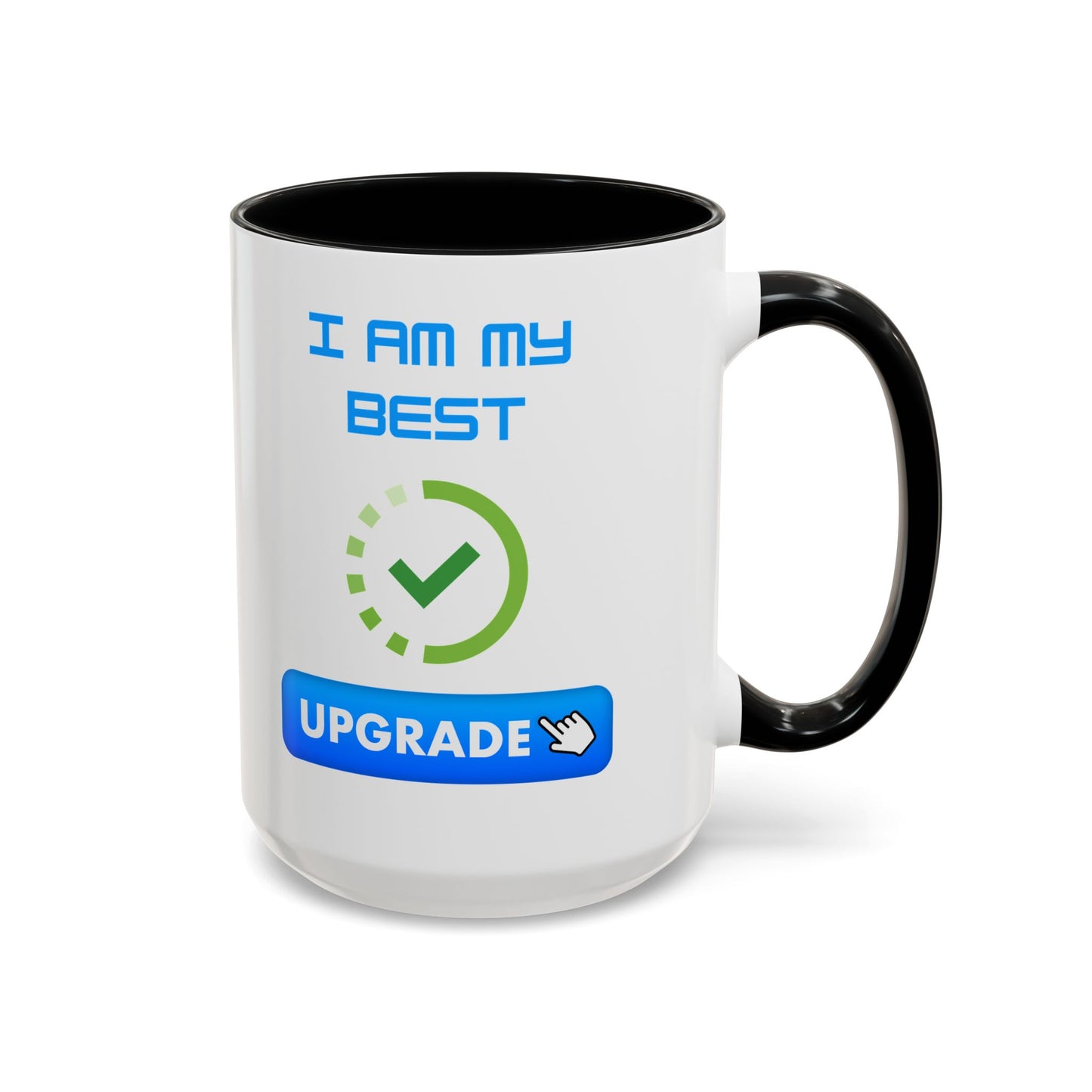 Motivational Accent Coffee Mug - "I Am My Best" Upgrade Design Funny Humour Accessories Mug
